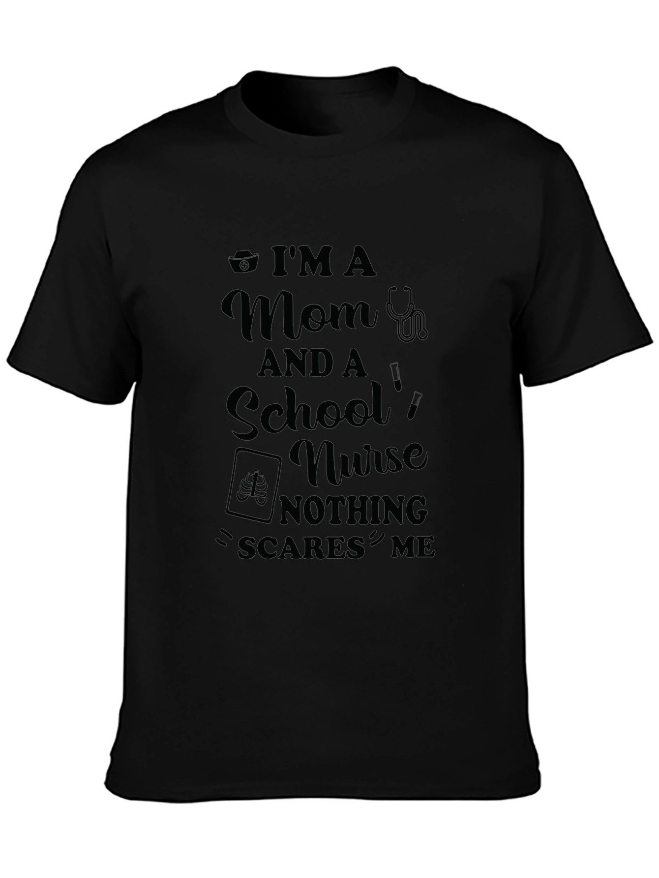 Im a Mom and a School Nurse T-Shirt