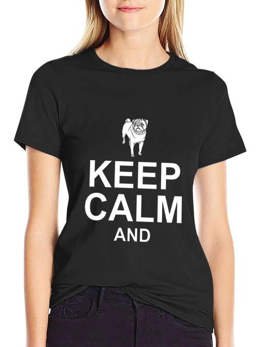 Keep Calm Pug T-Shirt