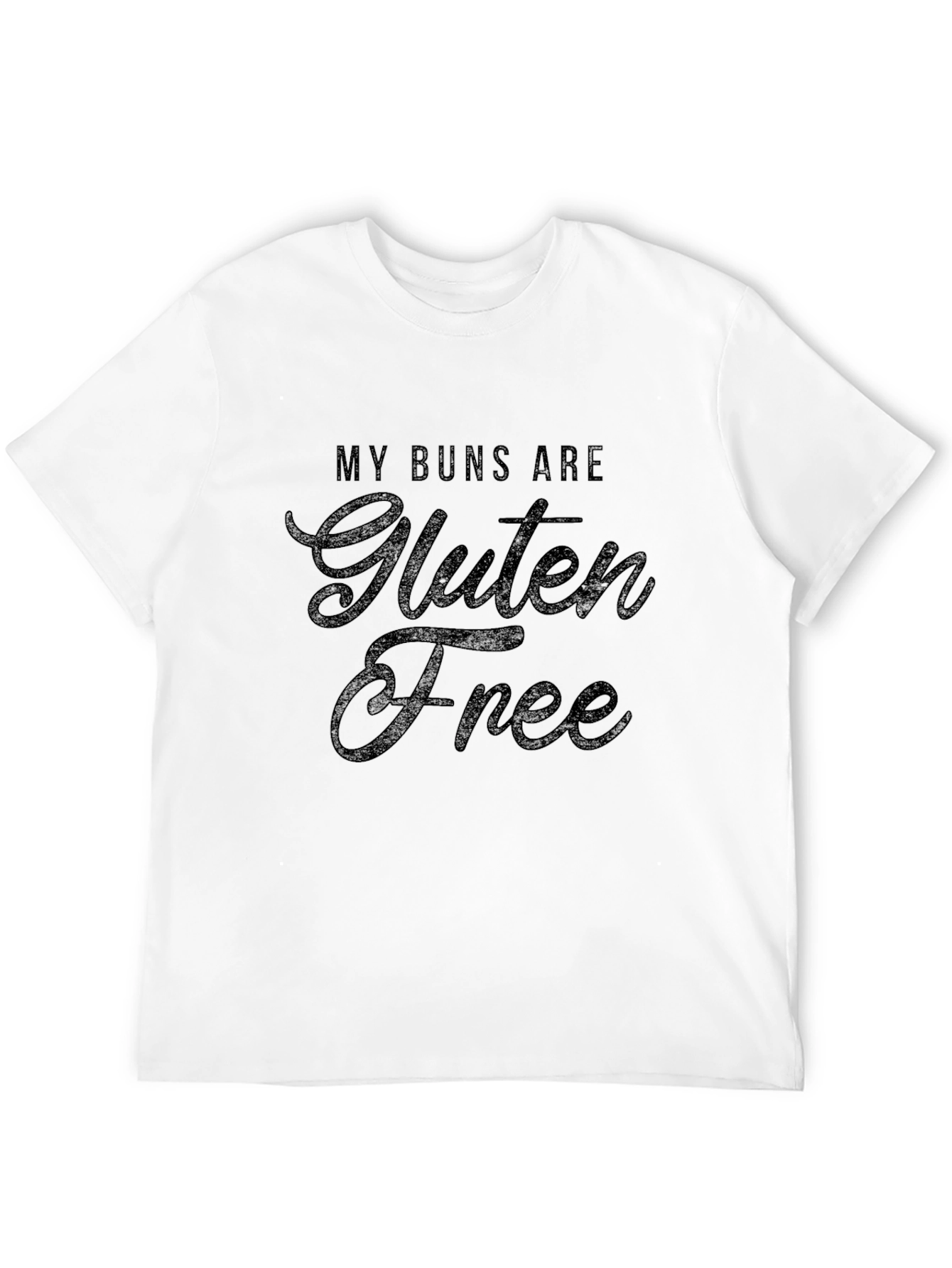 My Buns are Gluten Free Black T-Shirt