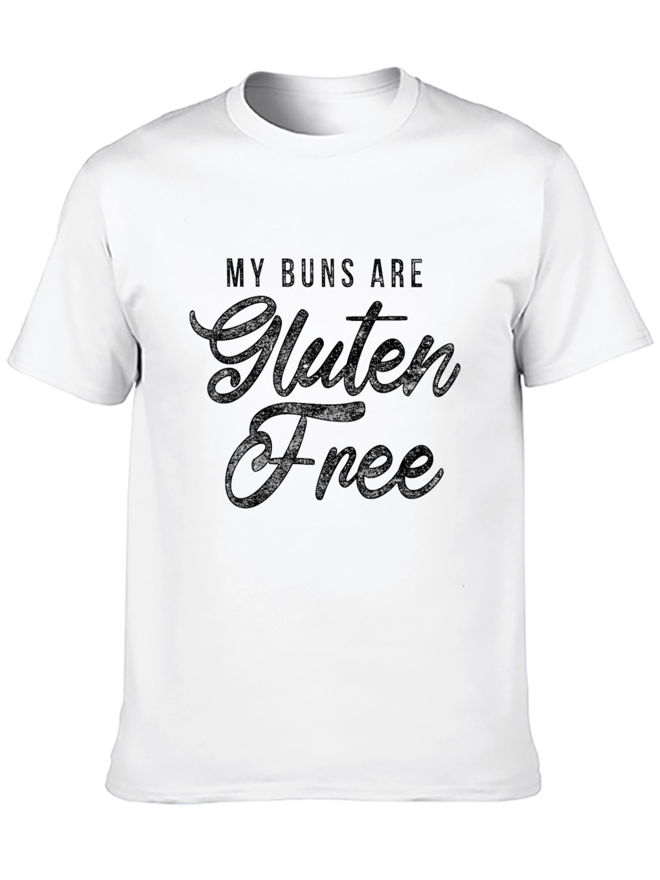 My Buns are Gluten Free Black T-Shirt
