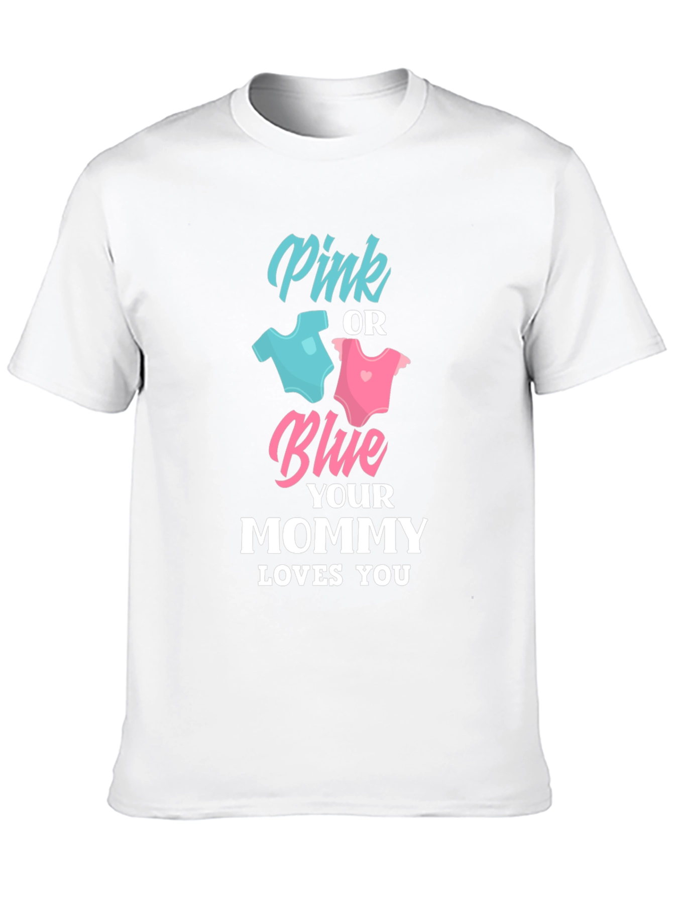 Gender Reveal Mommy Loves You T-Shirt