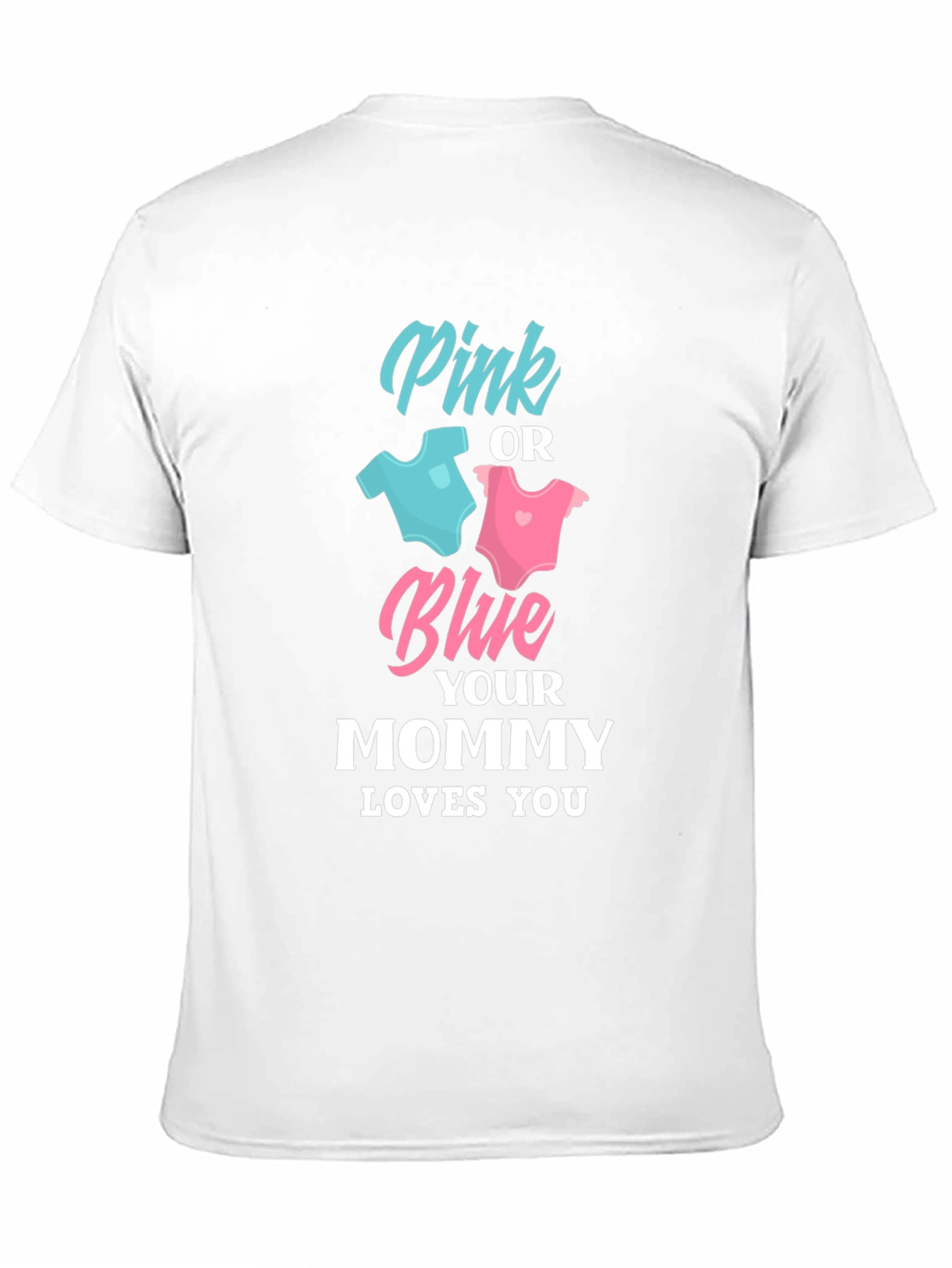 Gender Reveal Mommy Loves You T-Shirt