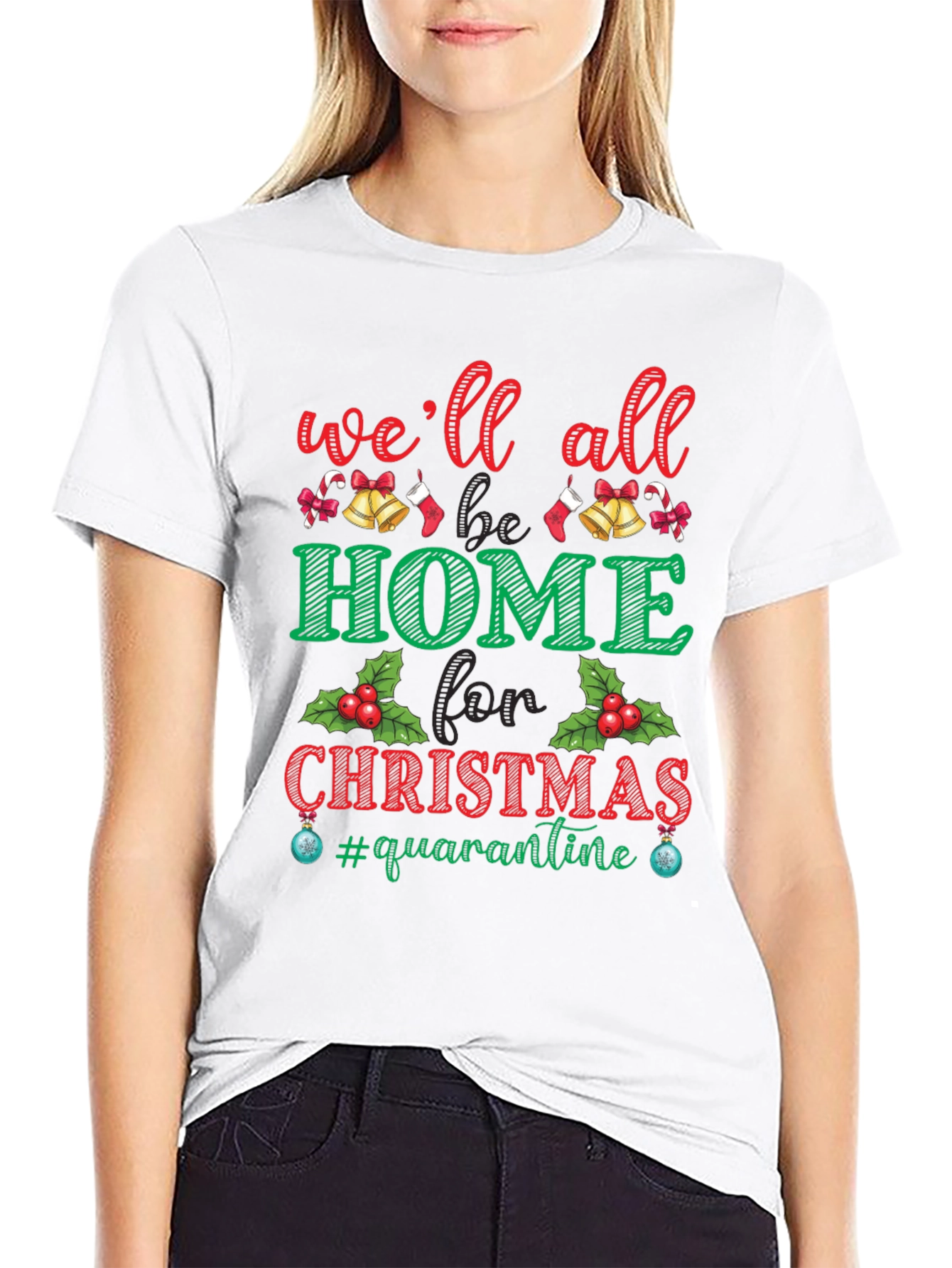 Christmas Quarantine T-Shirt: Well All Be Home