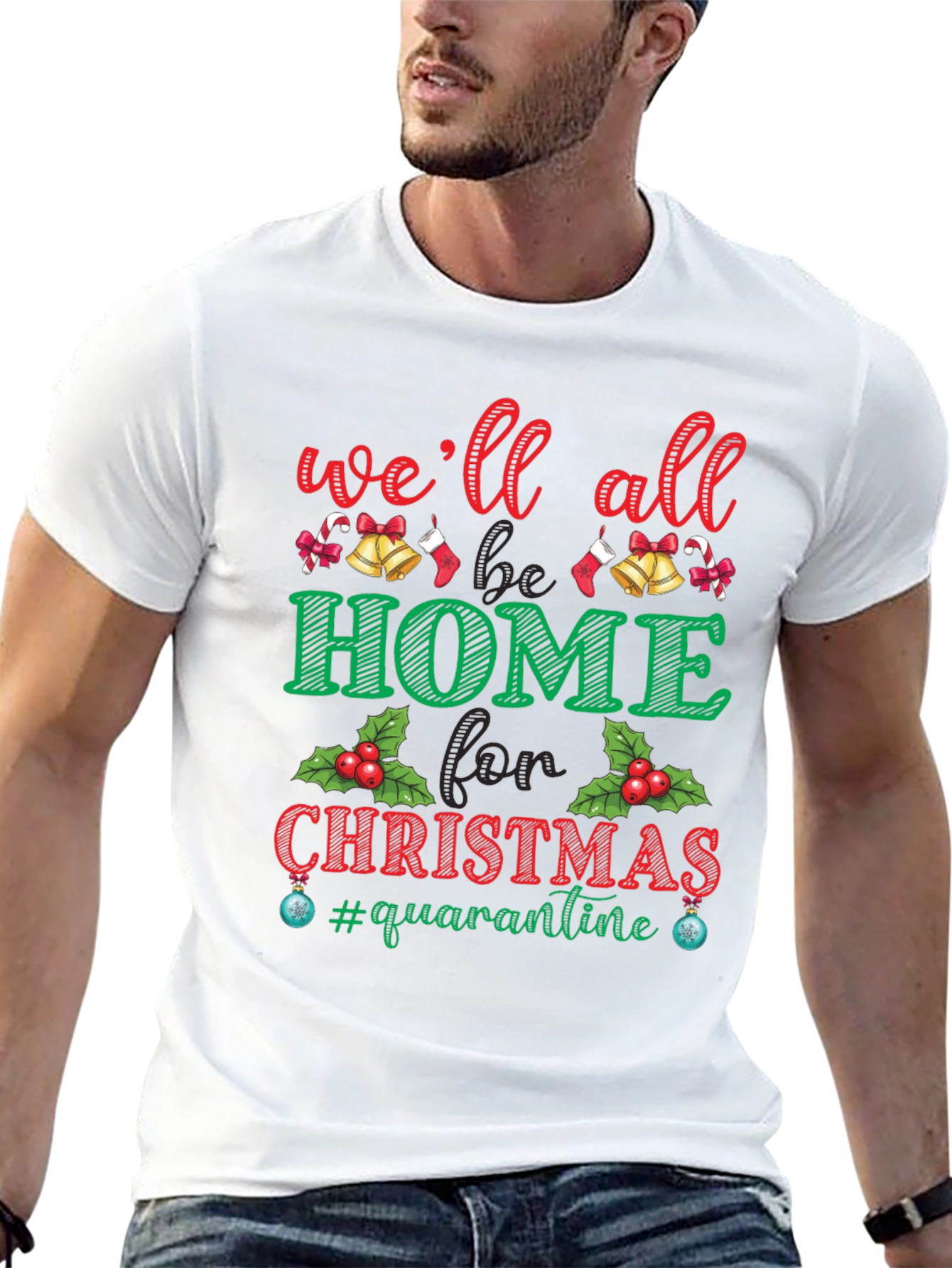Christmas Quarantine T-Shirt: Well All Be Home
