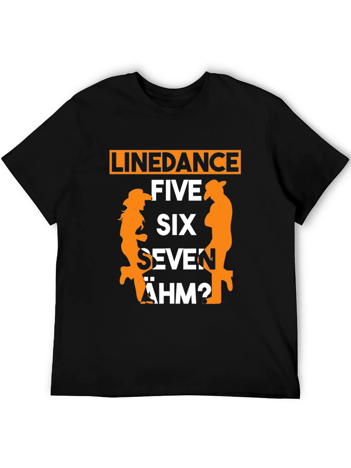 Line Dance T-Shirt: Five Six Seven ÄHM?
