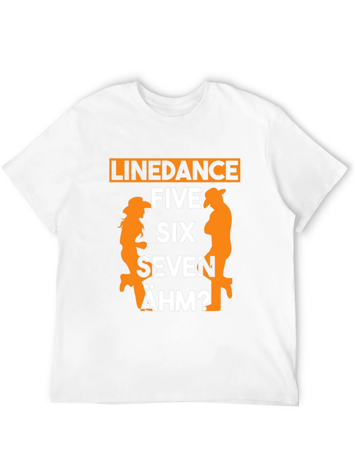 Line Dance T-Shirt: Five Six Seven ÄHM?