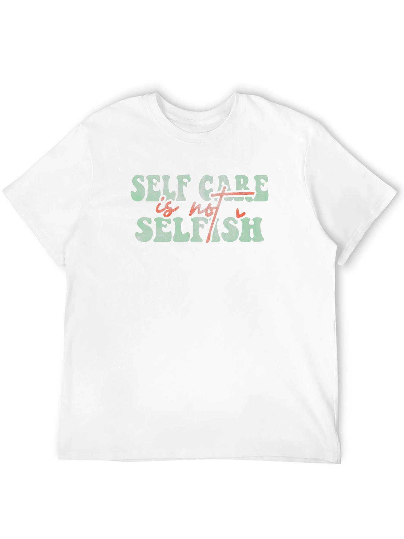 Self Care Is Not Selfish Graphic Tee
