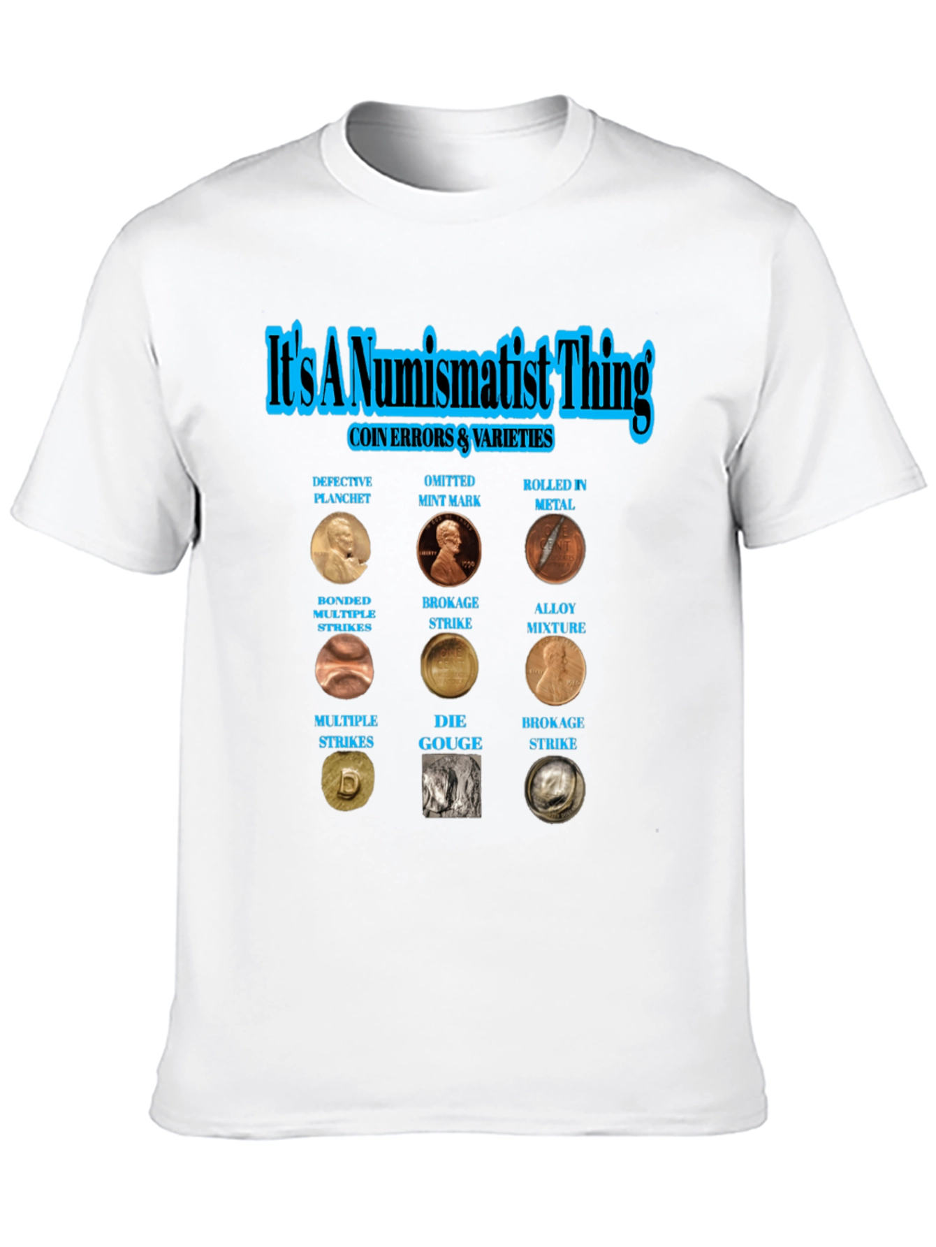 Numismatist Coin Error Varieties T-Shirt