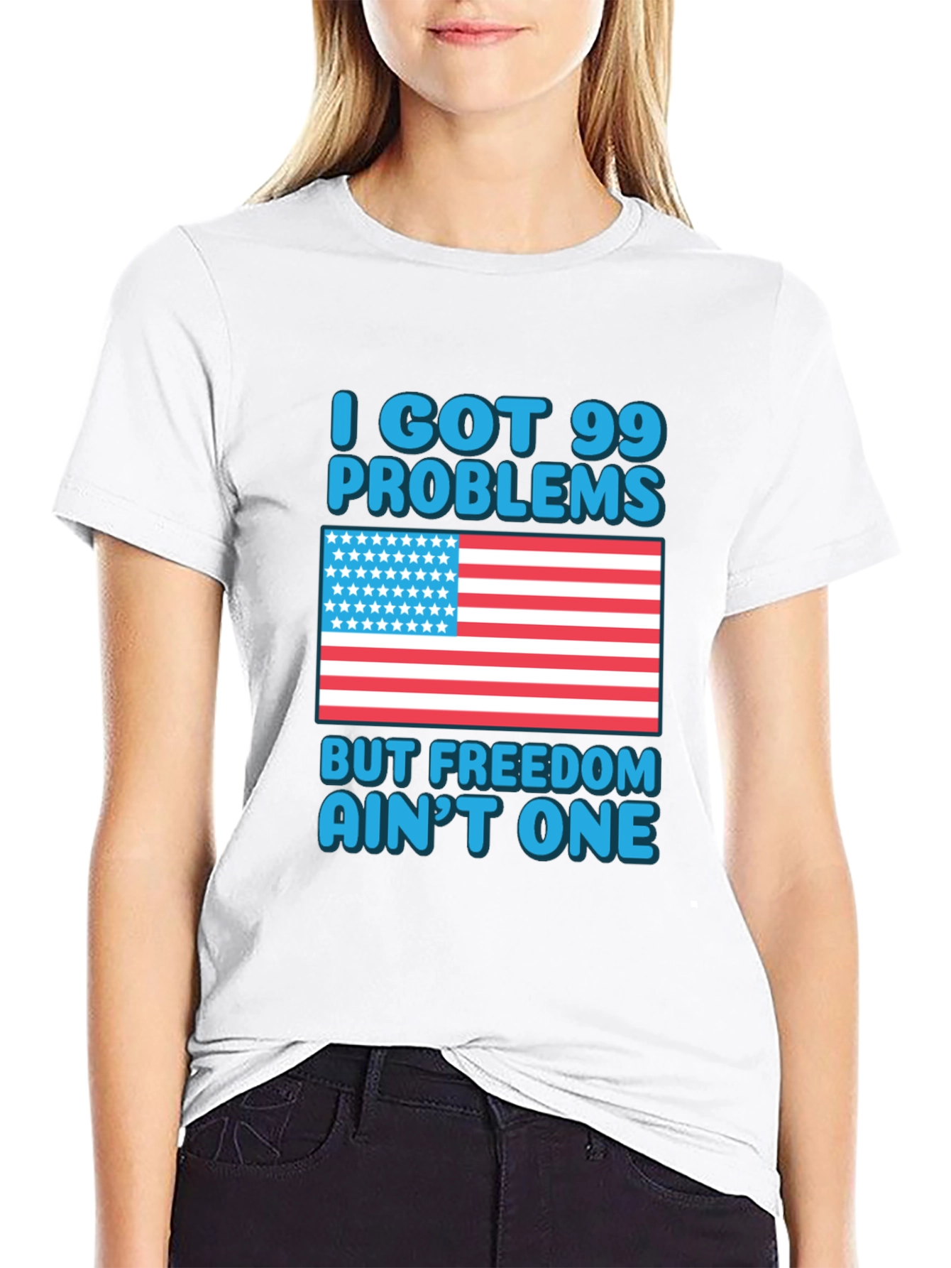 99 Problems Freedom Aint One T-Shirt