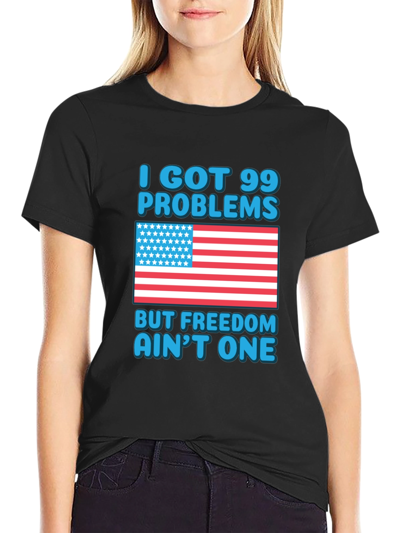 99 Problems Freedom Aint One T-Shirt