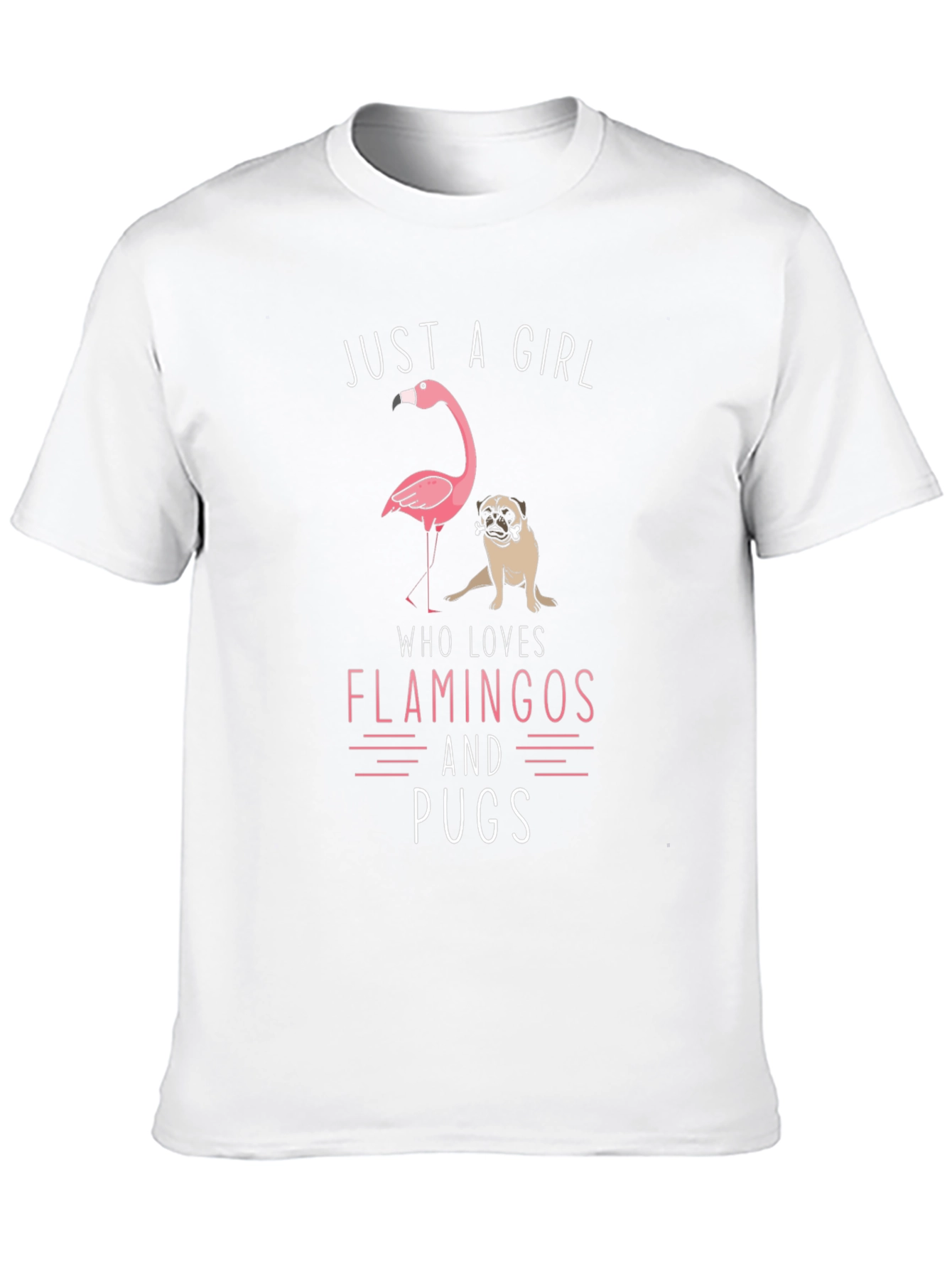 Just A Girl Who Loves Flamingos and Pugs T-Shirt