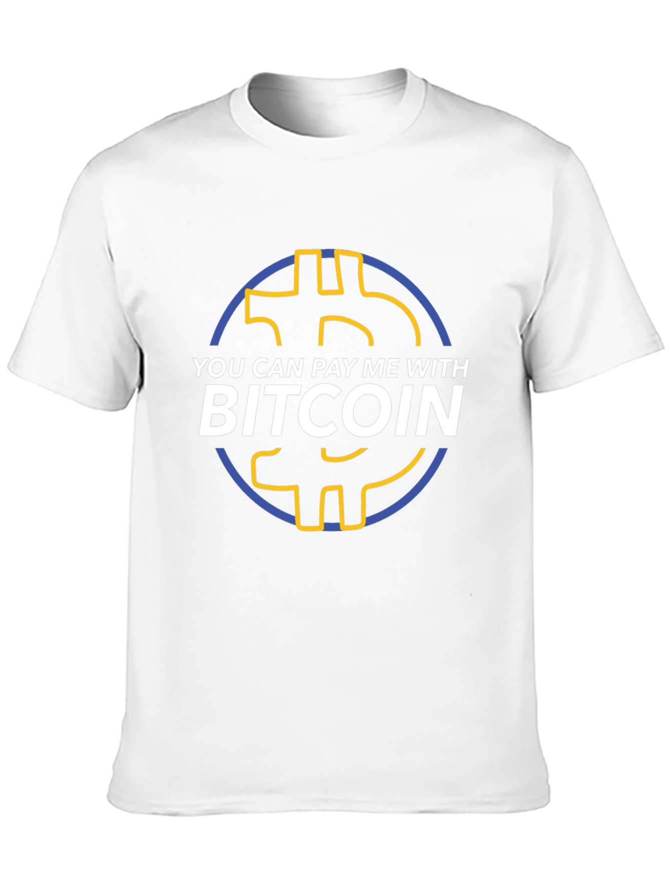 Bitcoin T-Shirt - You Can Pay Me With Bitcoin