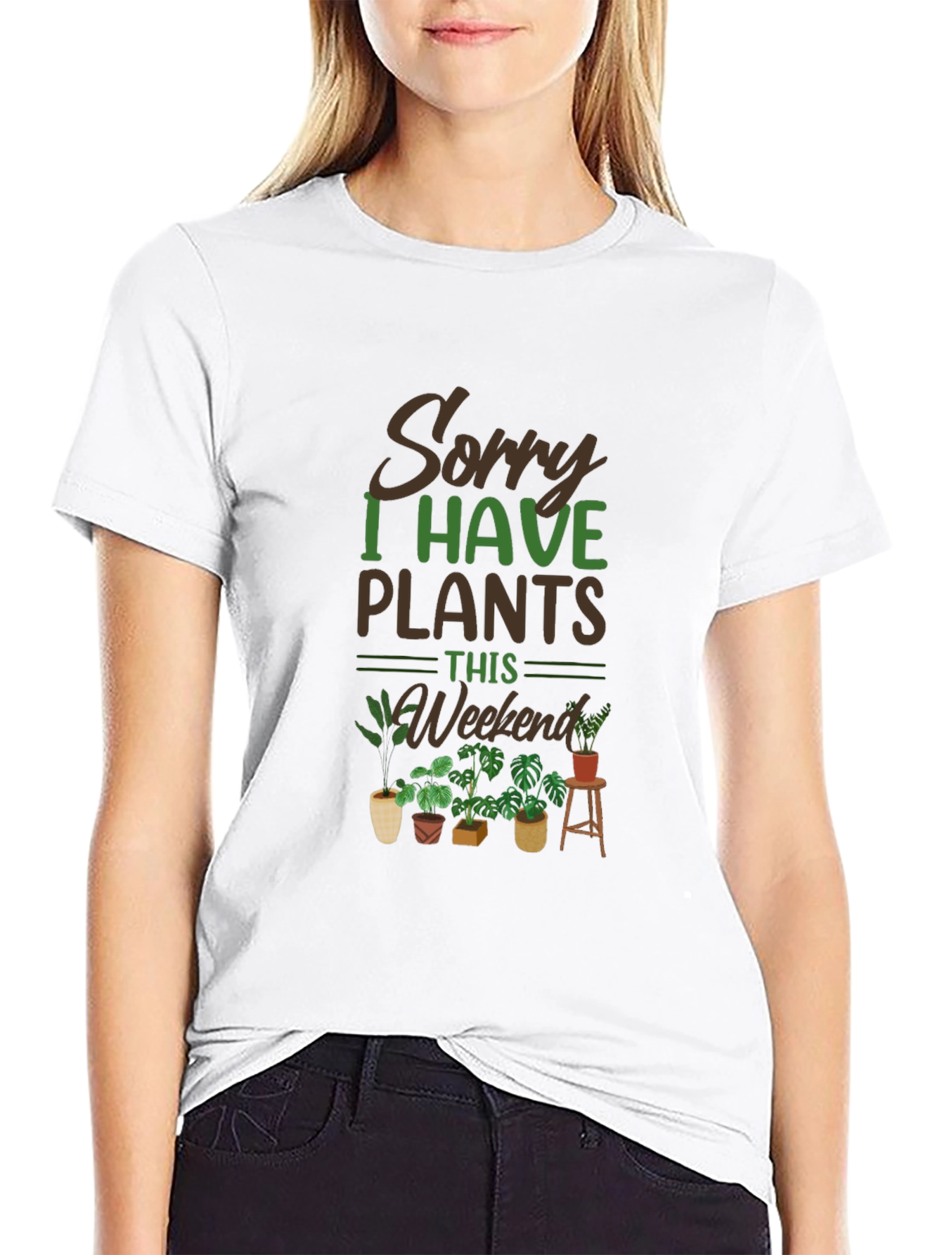 Sorry I Have Plants This Weekend T-Shirt