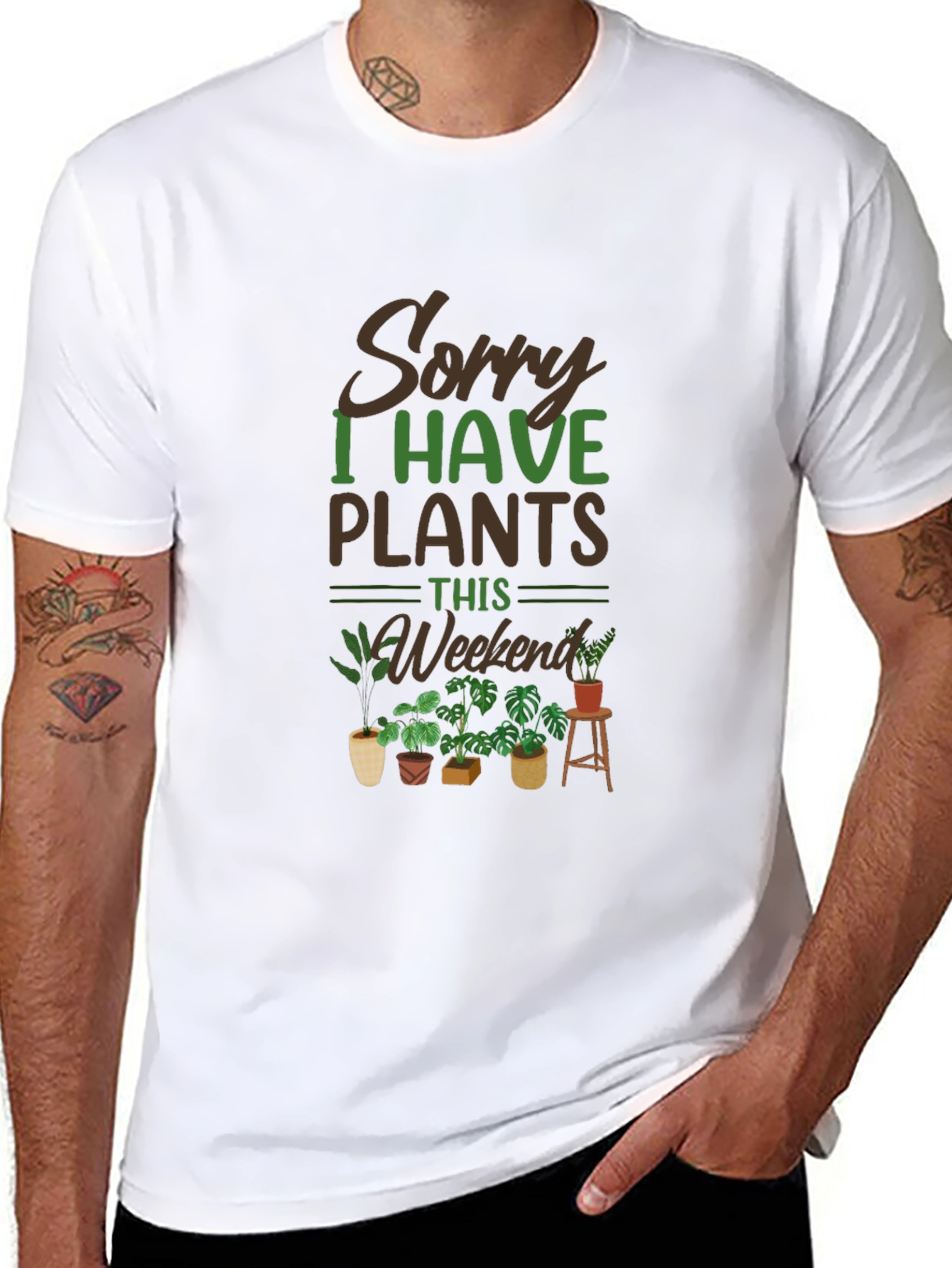 Sorry I Have Plants This Weekend T-Shirt