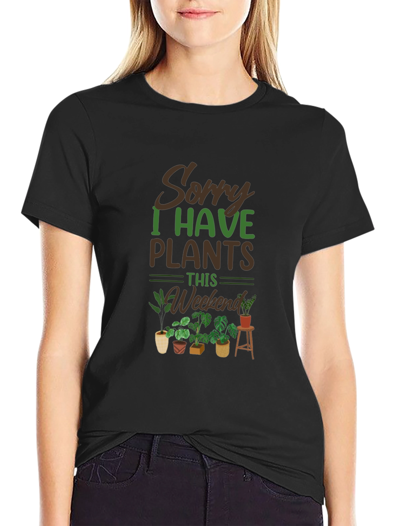 Sorry I Have Plants This Weekend T-Shirt