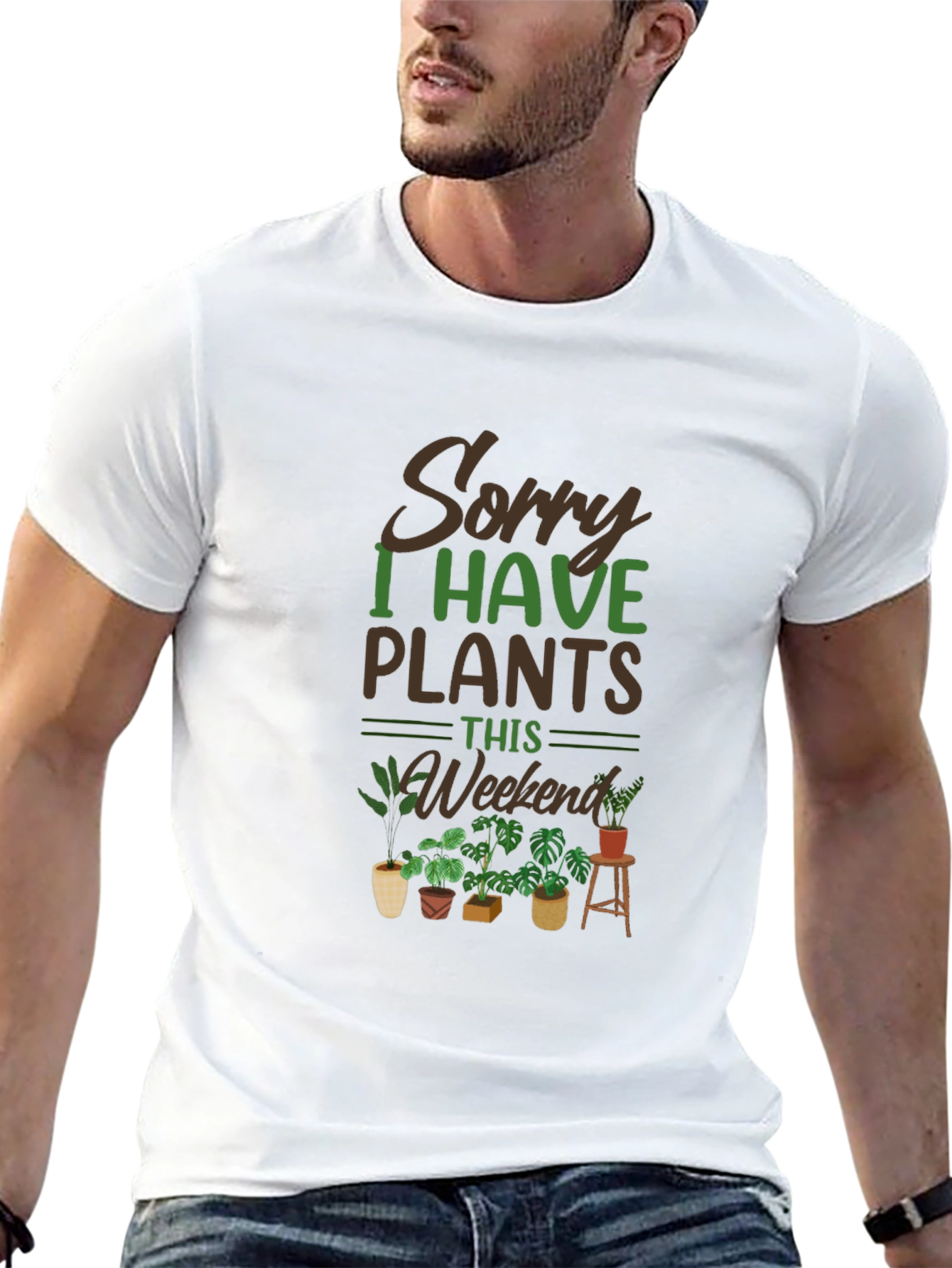 Sorry I Have Plants This Weekend T-Shirt
