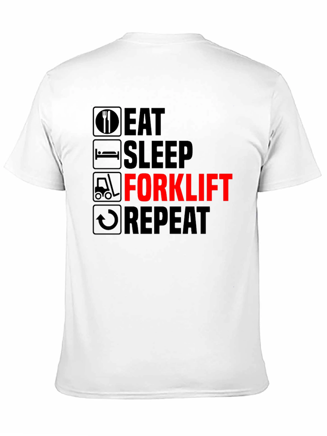Eat Sleep Forklift Repeat T-Shirt Funny Gift