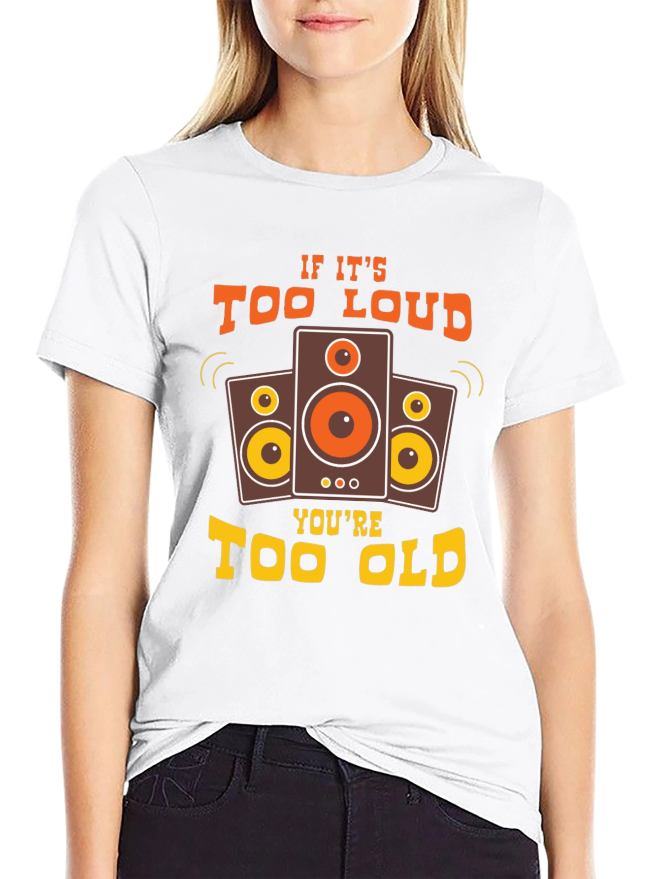 Too Loud Too Old Graphic Tee