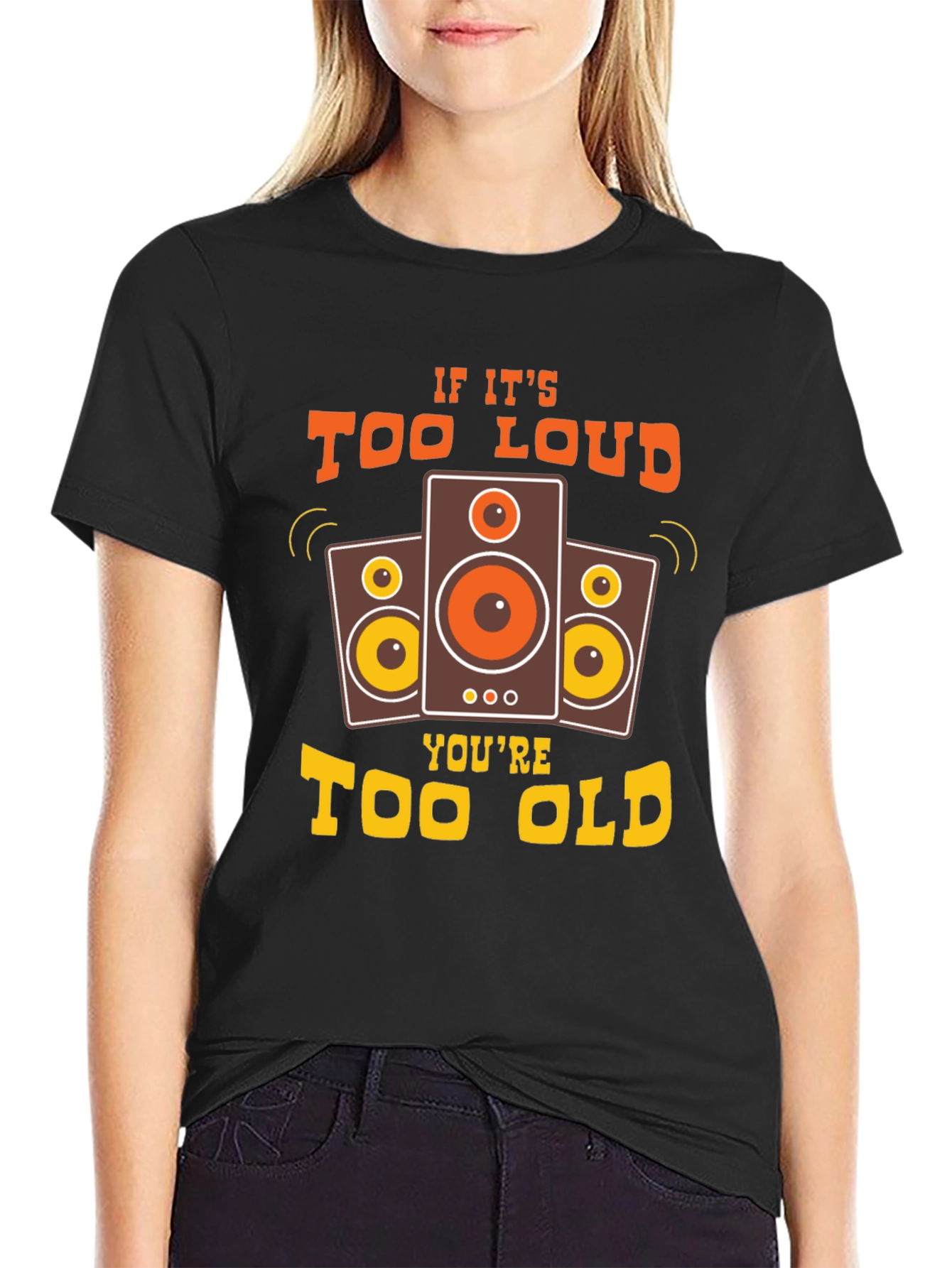 Too Loud Too Old Graphic Tee