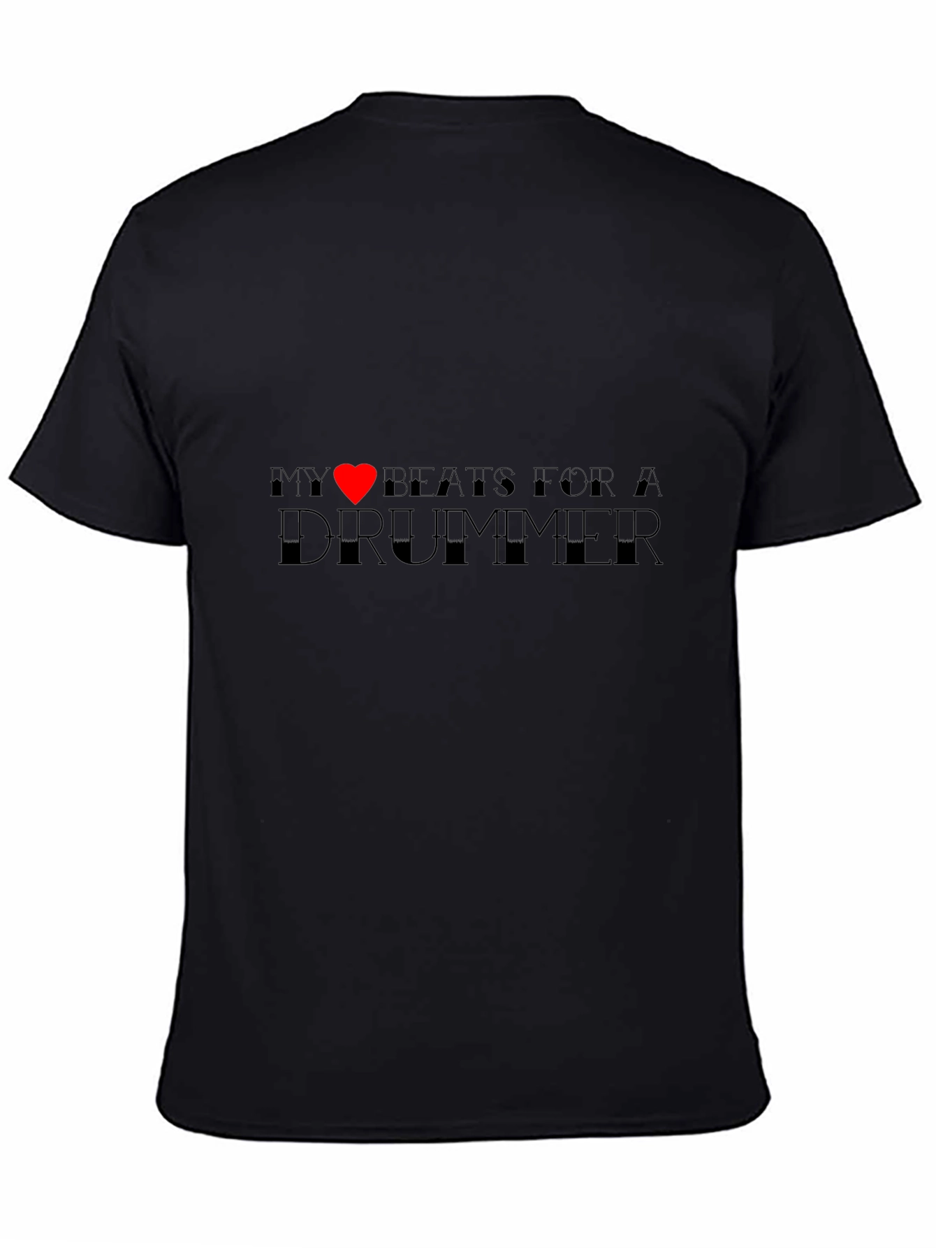 My Heart Beats For A Drummer Black T-Shirt