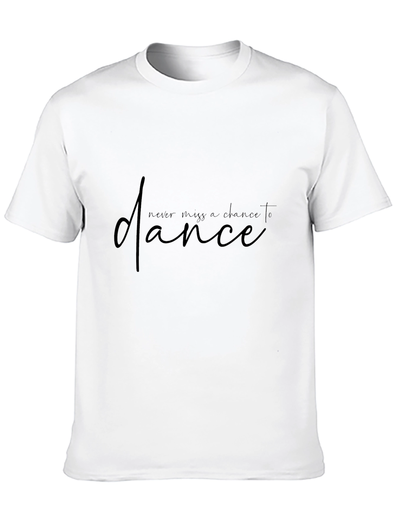 Never Miss a Chance to Dance Black Tee