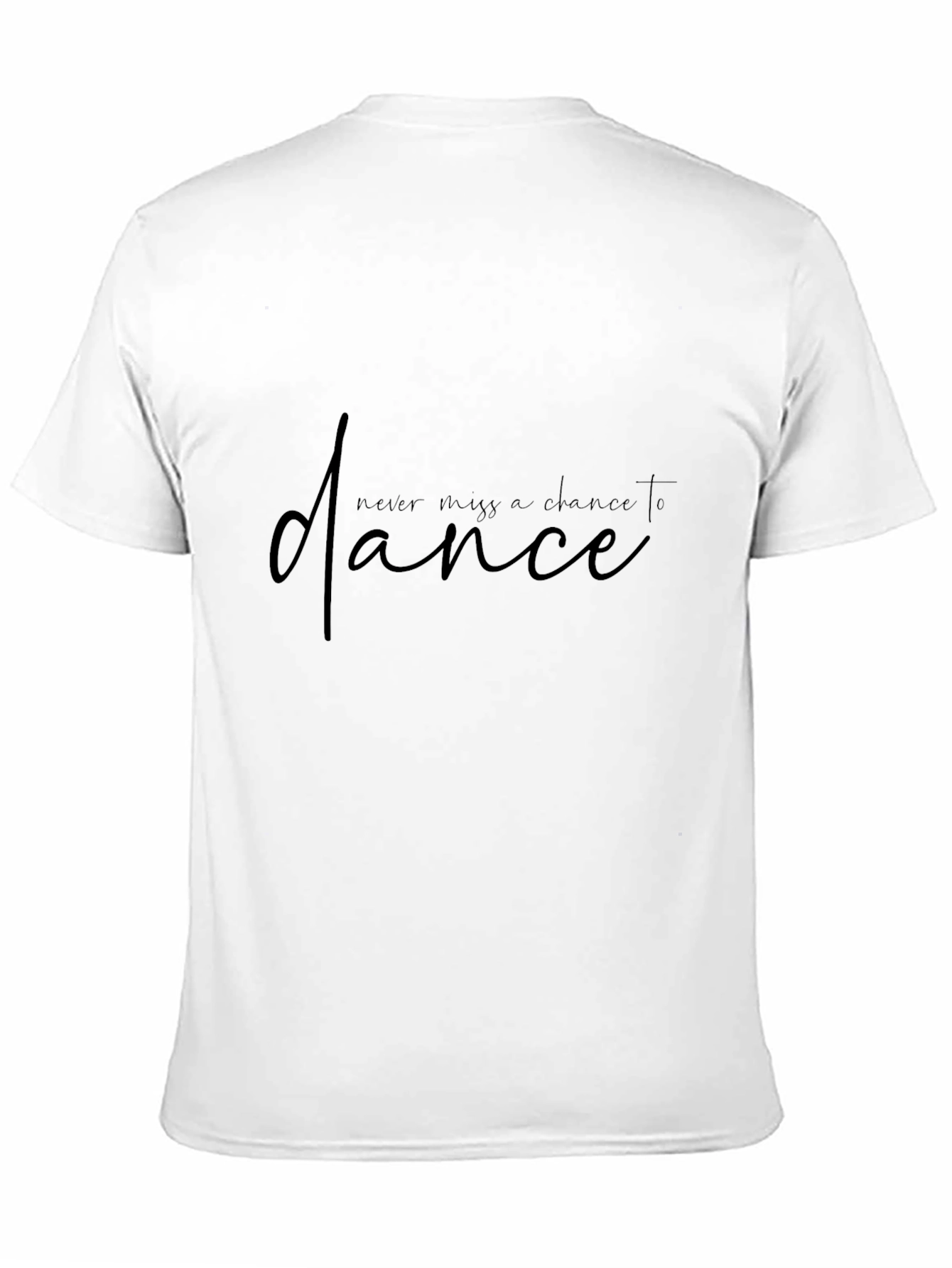 Never Miss a Chance to Dance Black Tee