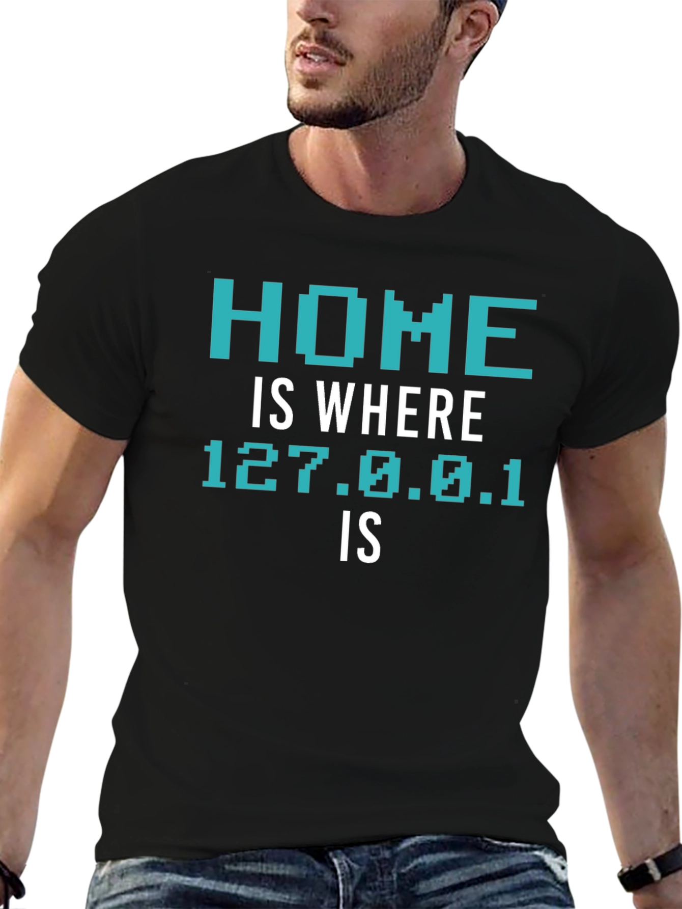 Home is Where 127.0.0.1 Is T-Shirt