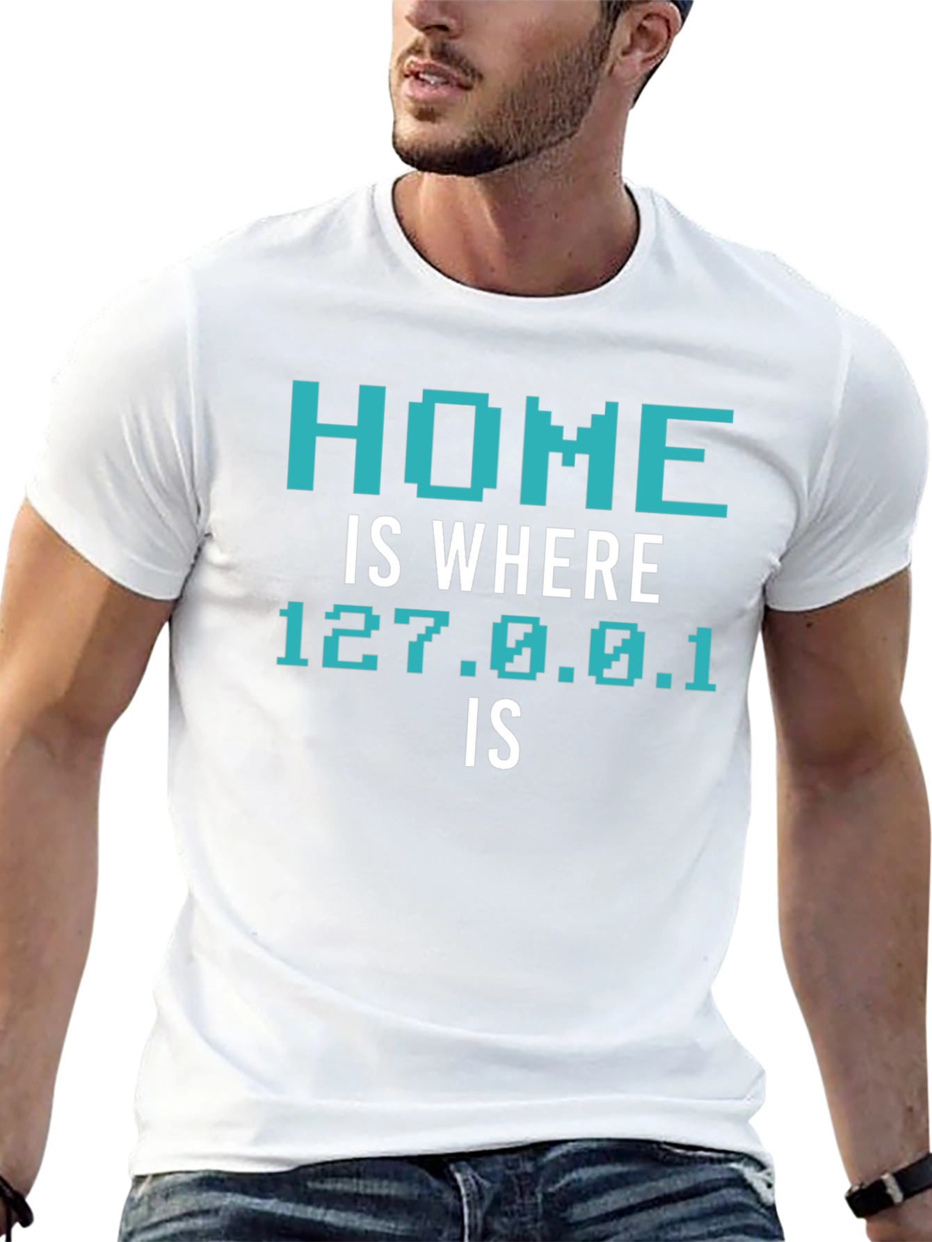 Home is Where 127.0.0.1 Is T-Shirt