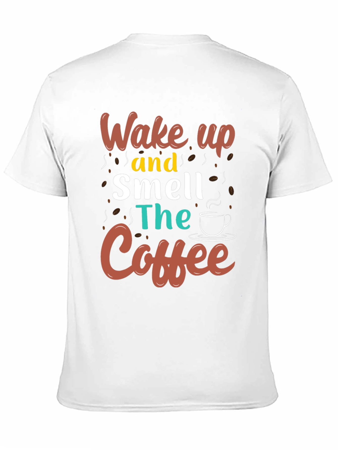Wake Up and Smell the Coffee Graphic Tee