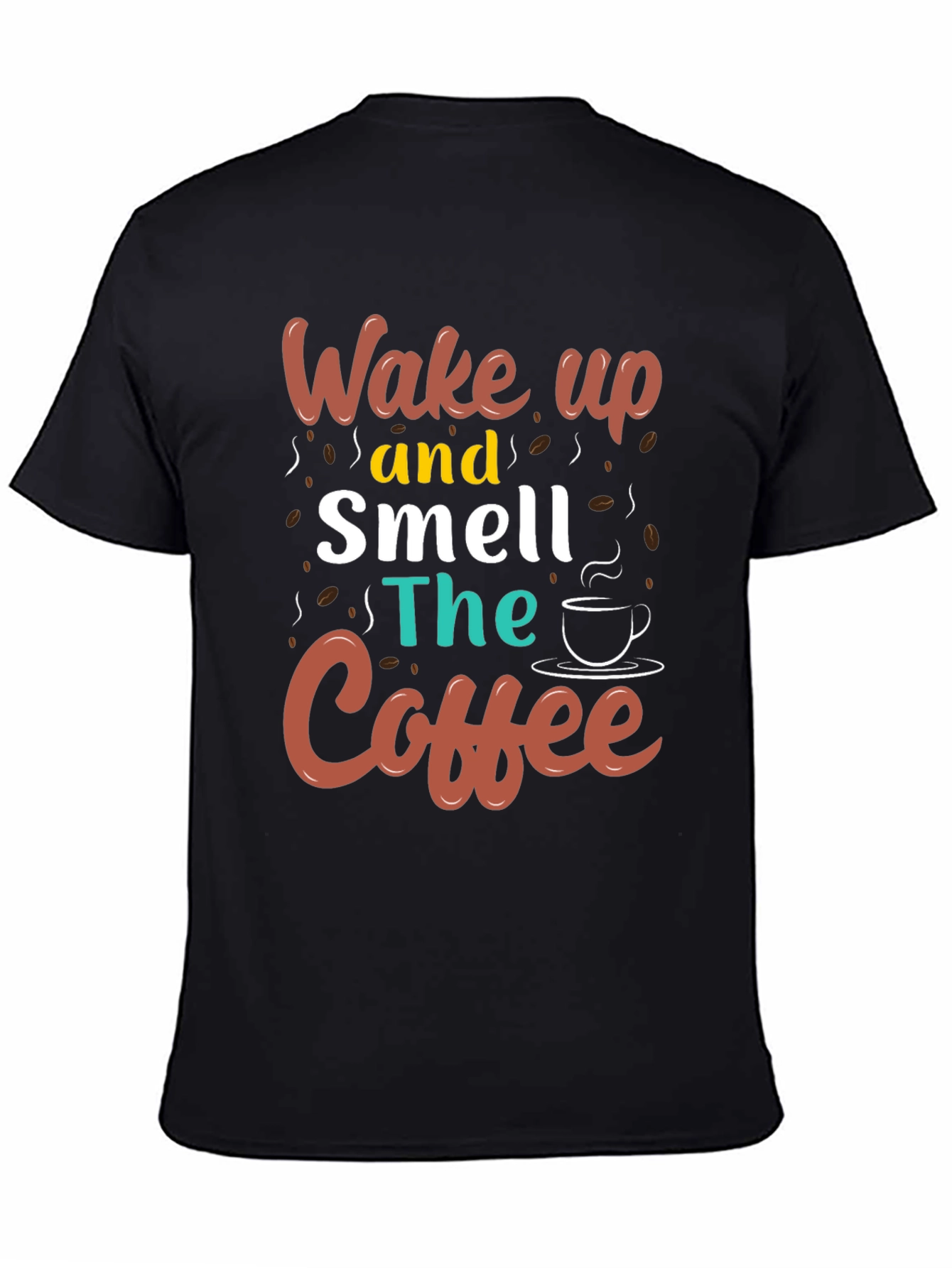 Wake Up and Smell the Coffee Graphic Tee