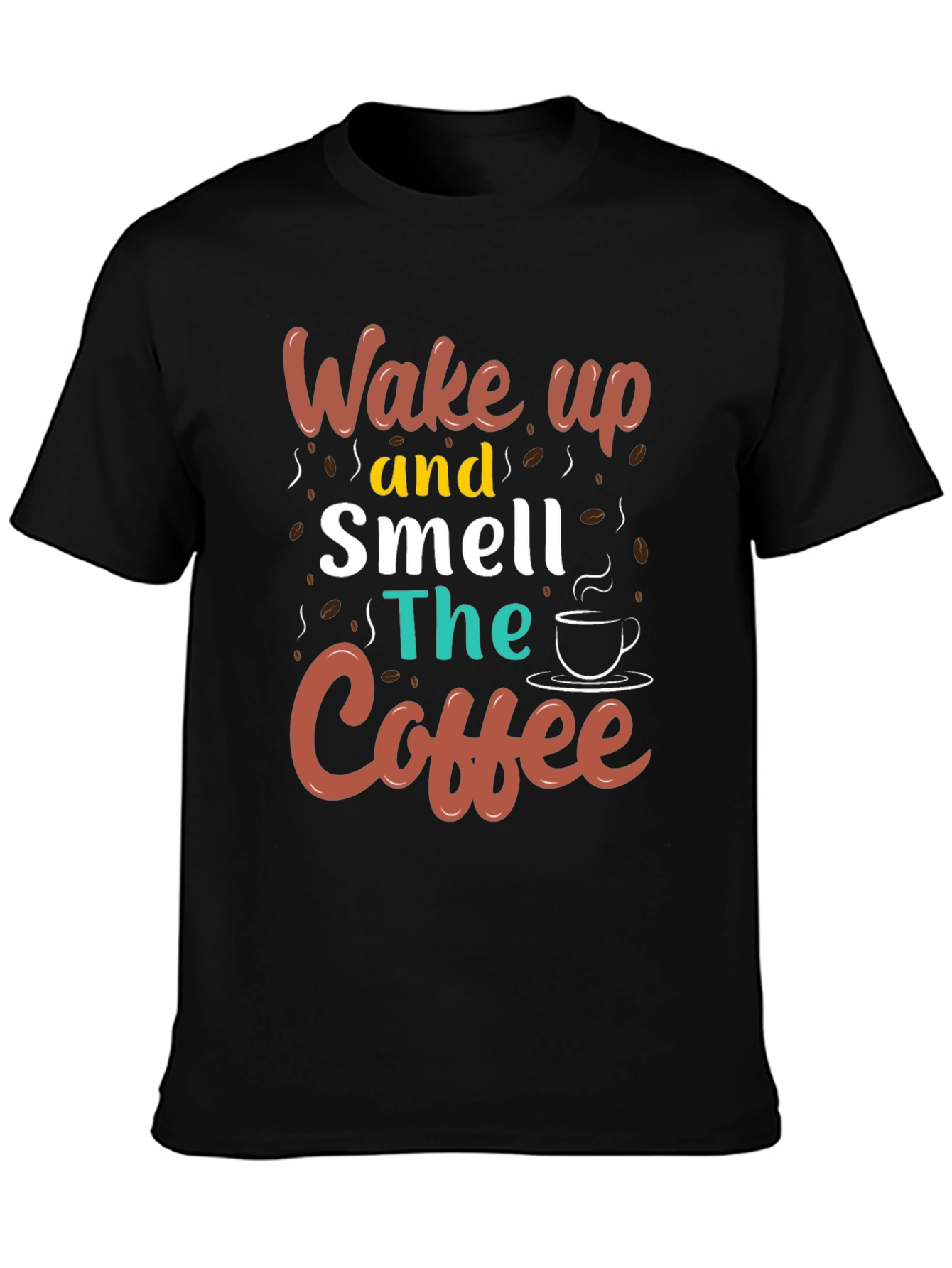 Wake Up and Smell the Coffee Graphic Tee