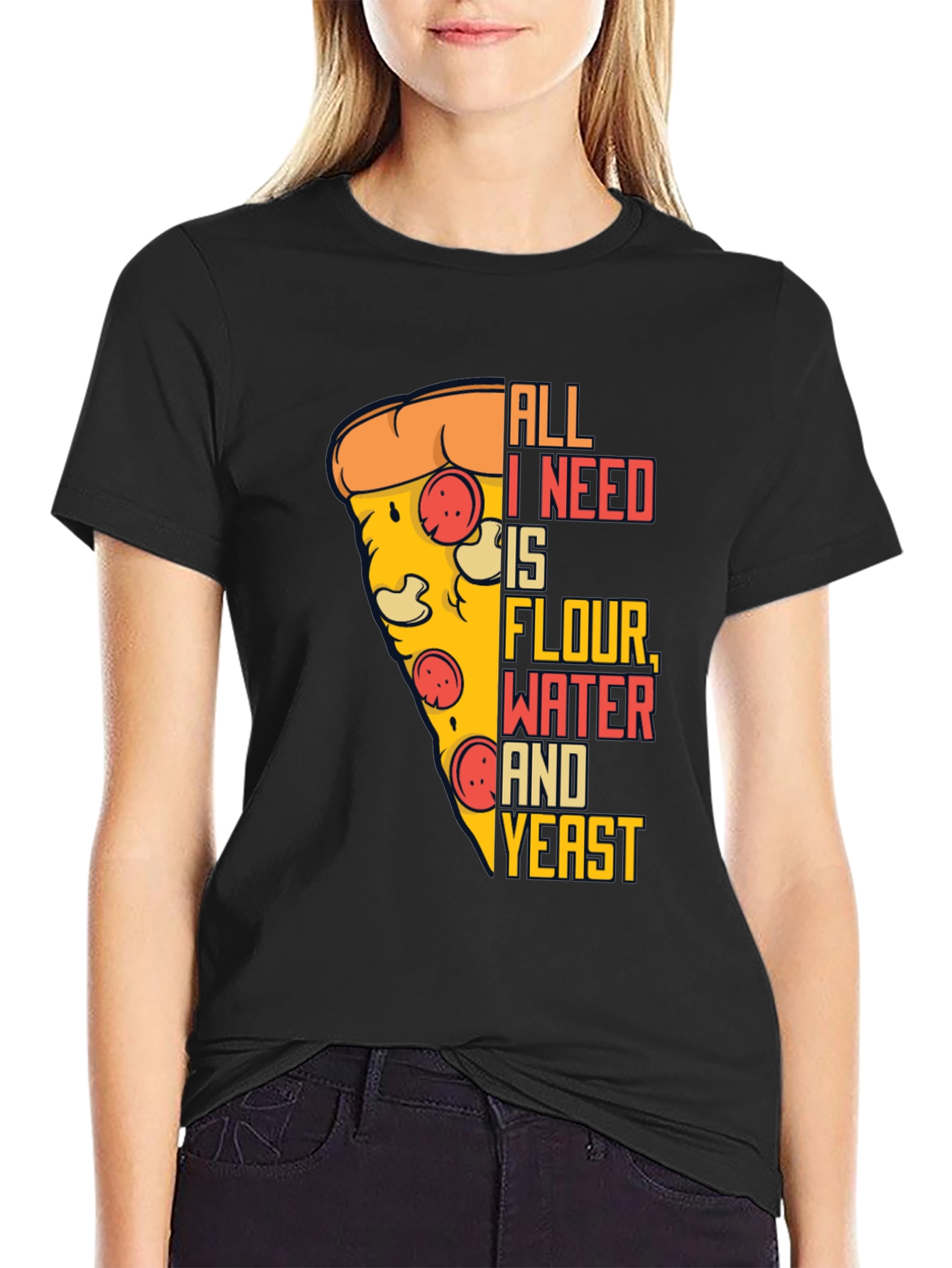 Pizza Lover T-Shirt - All I Need Is...