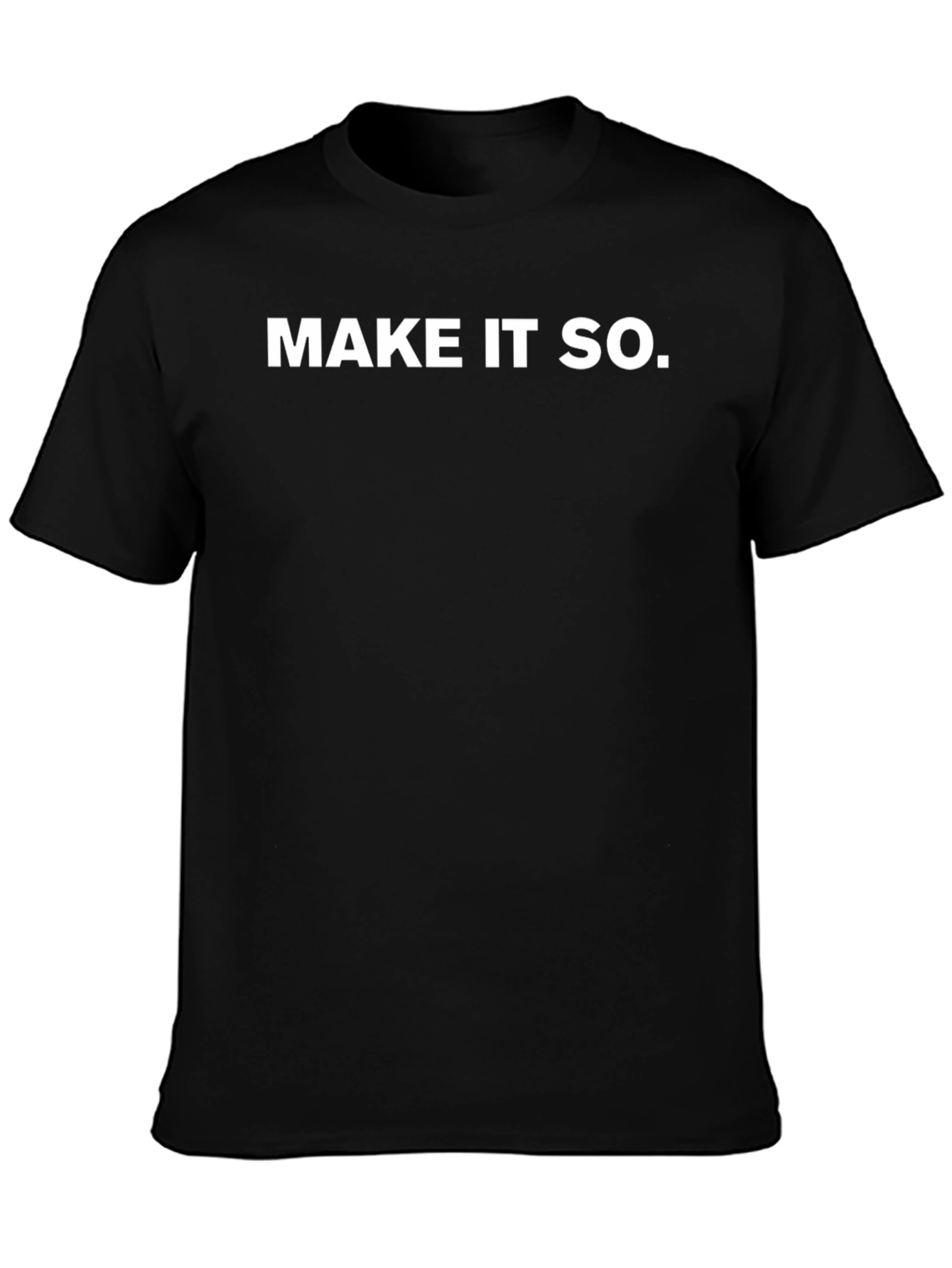 Make It So T-Shirt - Bold Graphic Tee