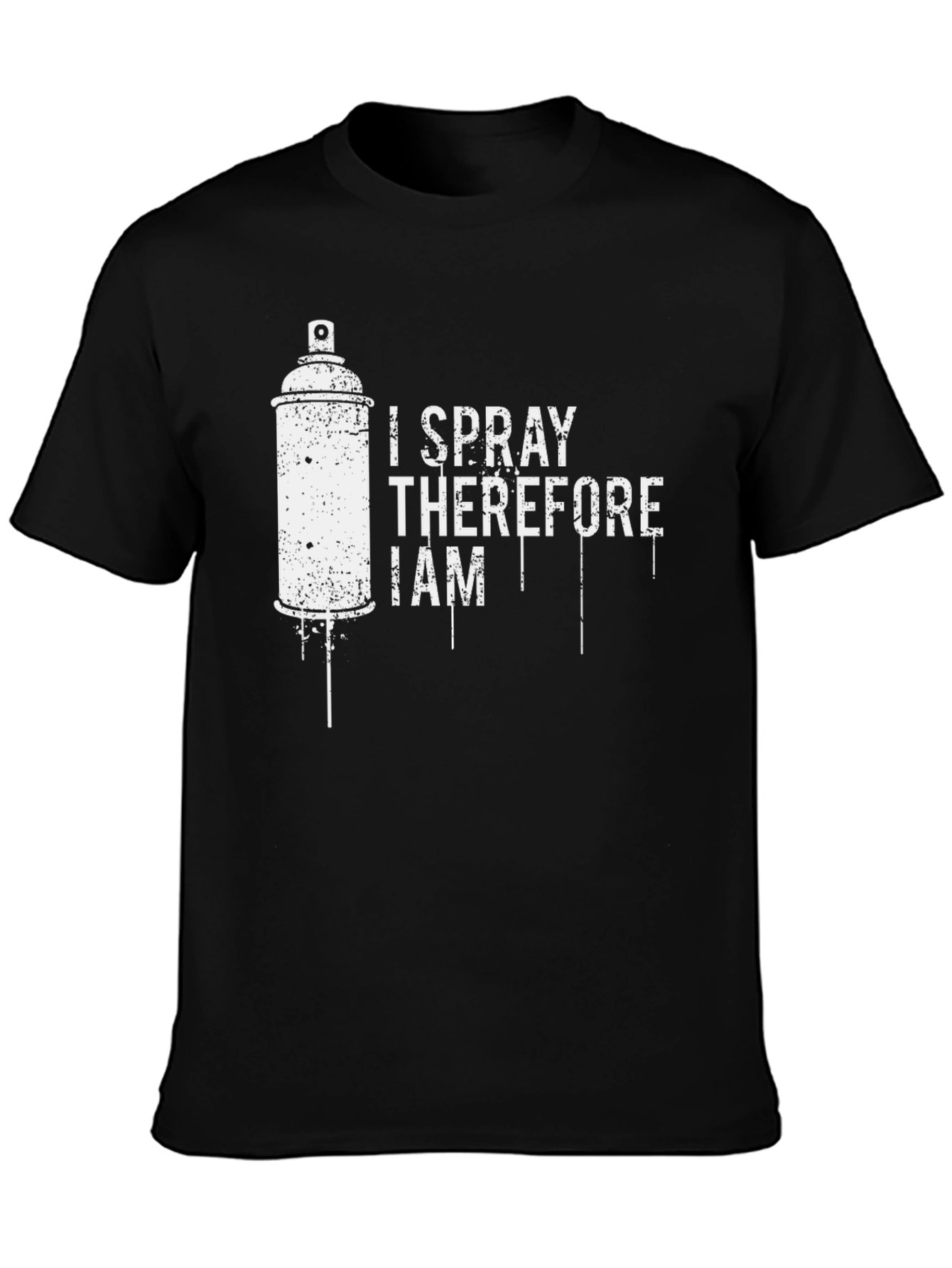 I Spray Therefore I Am Black T-Shirt