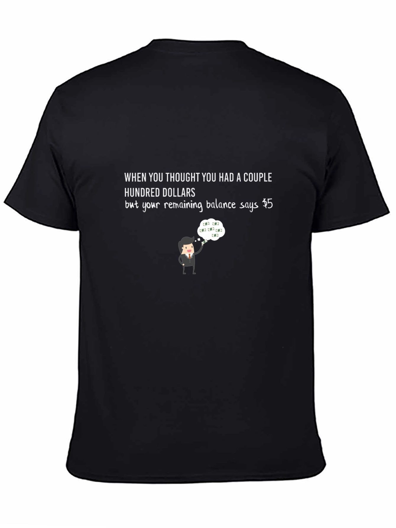 Funny Money T-Shirt - Couple Hundred Dollars Balance