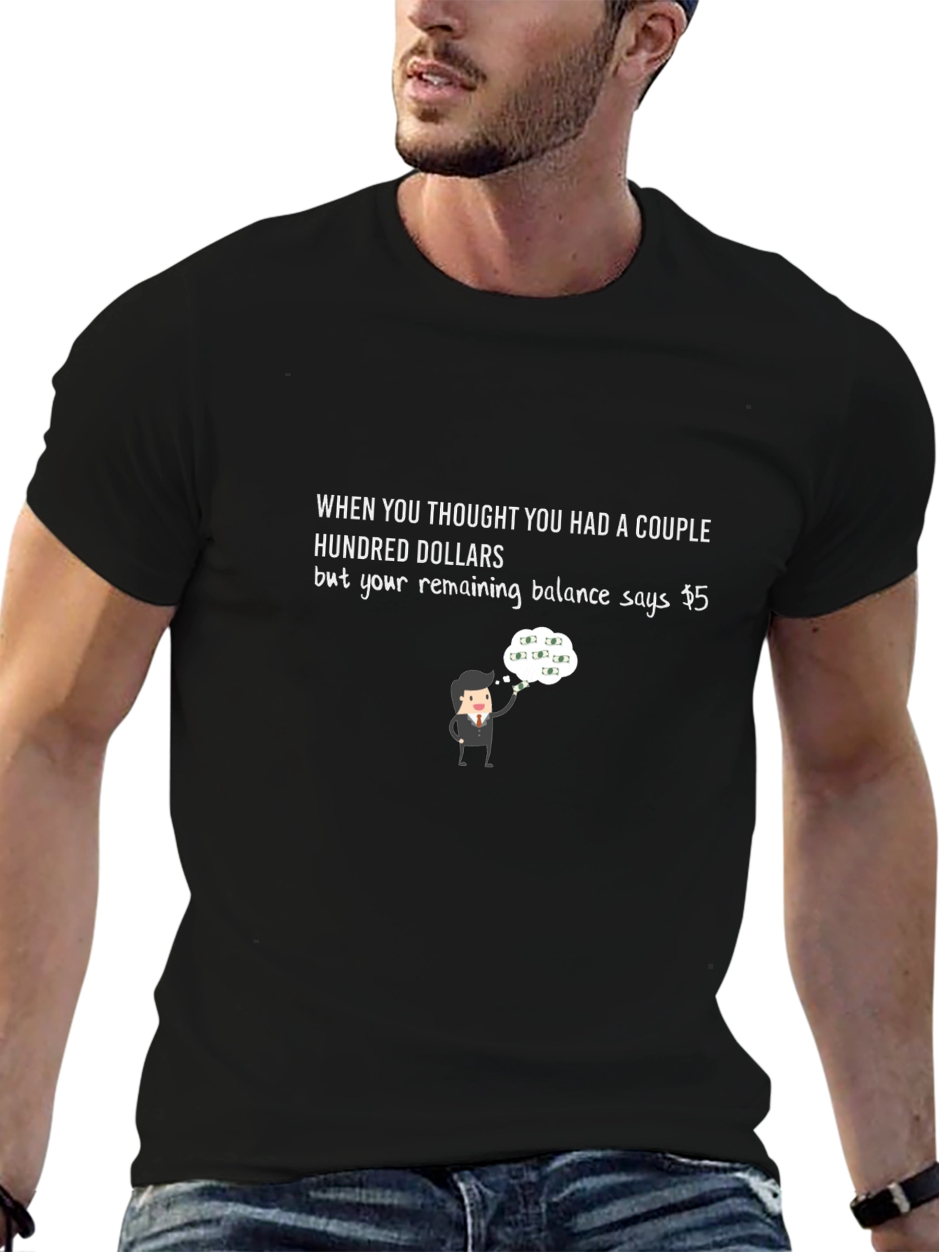 Funny Money T-Shirt - Couple Hundred Dollars Balance