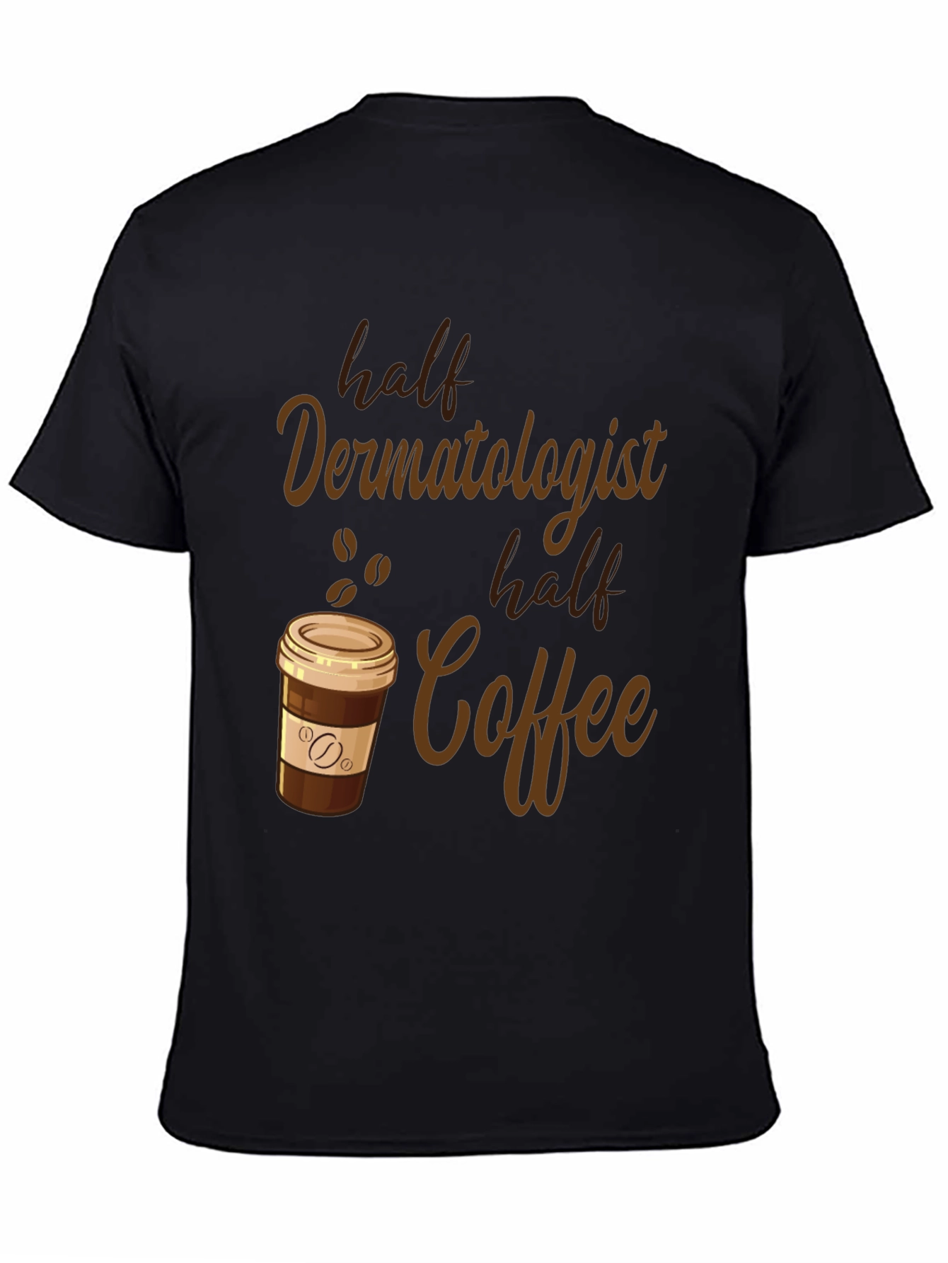 Funny Dermatologist Coffee Lover Graphic Tee