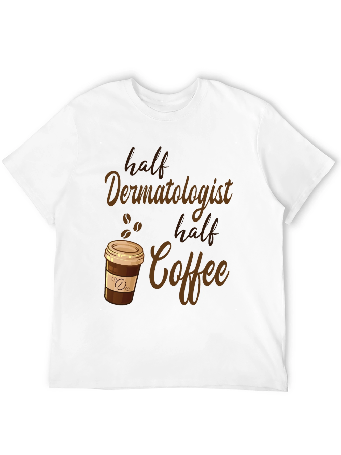 Funny Dermatologist Coffee Lover Graphic Tee
