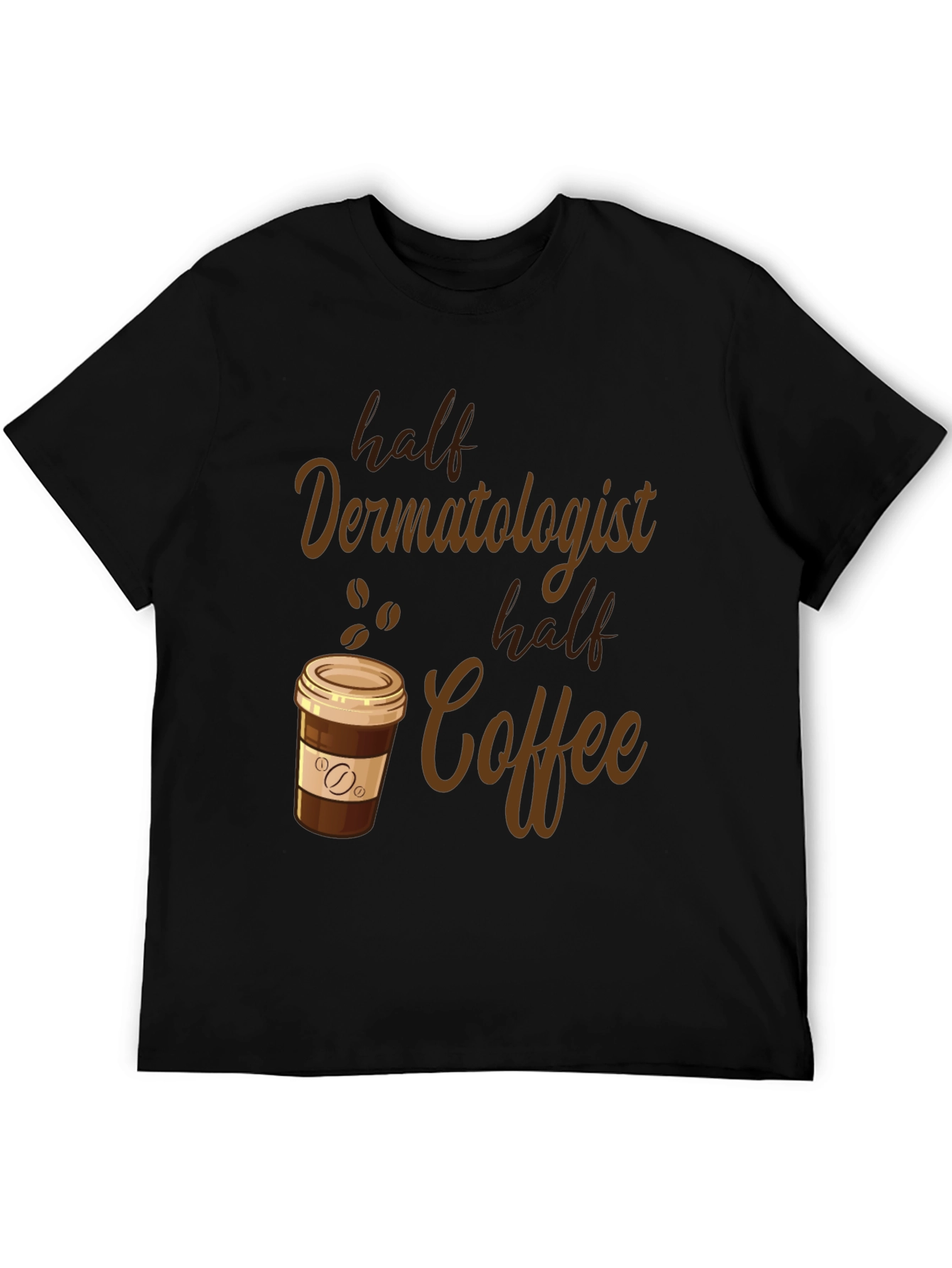 Funny Dermatologist Coffee Lover Graphic Tee