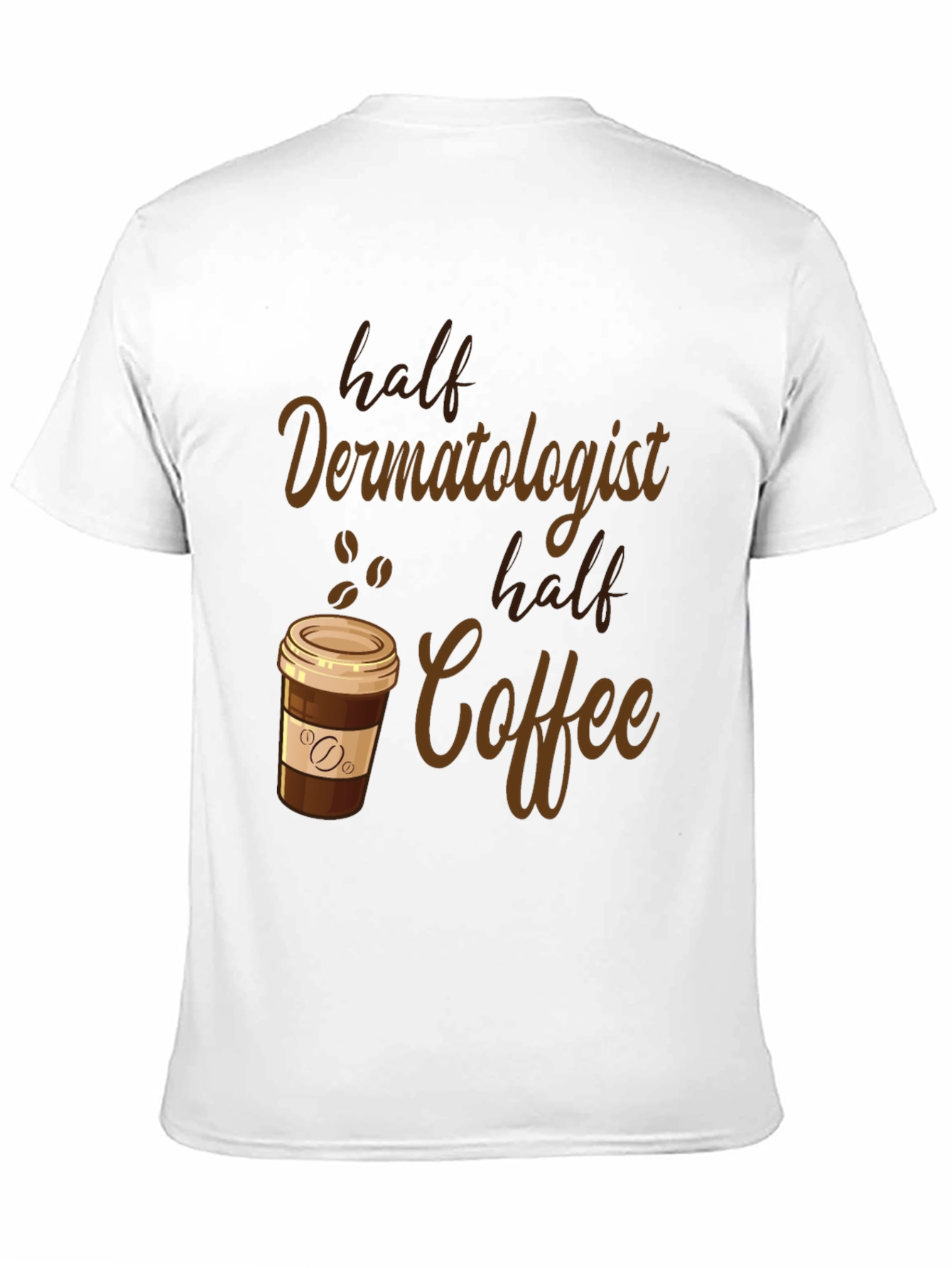 Funny Dermatologist Coffee Lover Graphic Tee