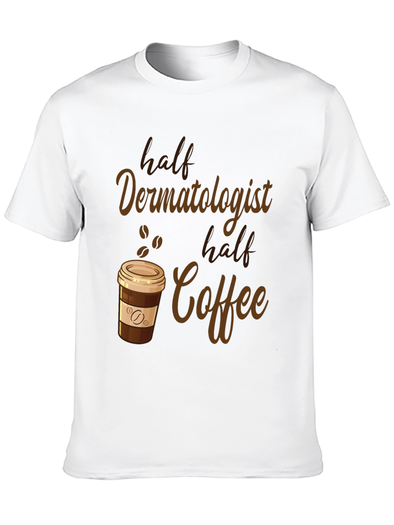 Funny Dermatologist Coffee Lover Graphic Tee