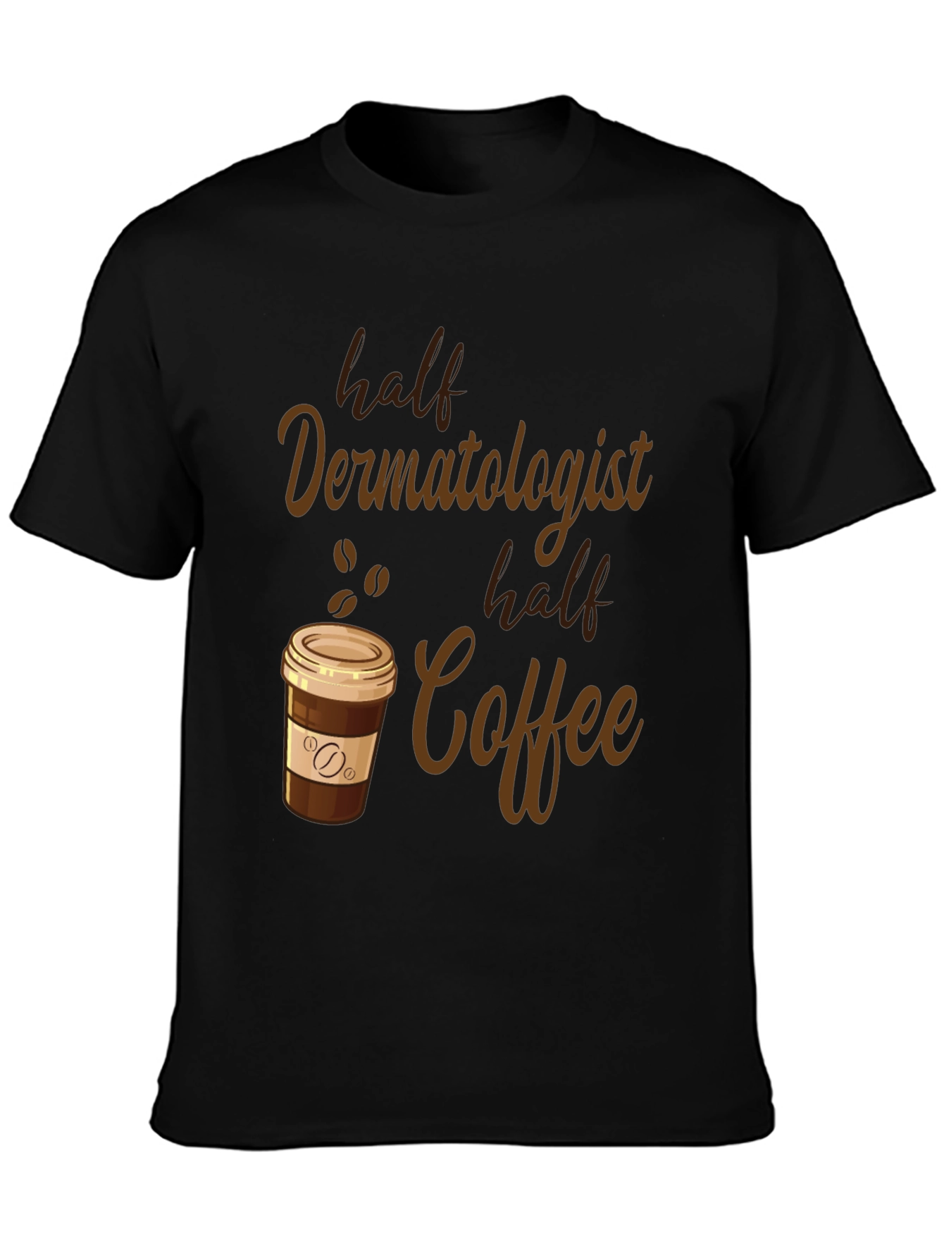 Funny Dermatologist Coffee Lover Graphic Tee