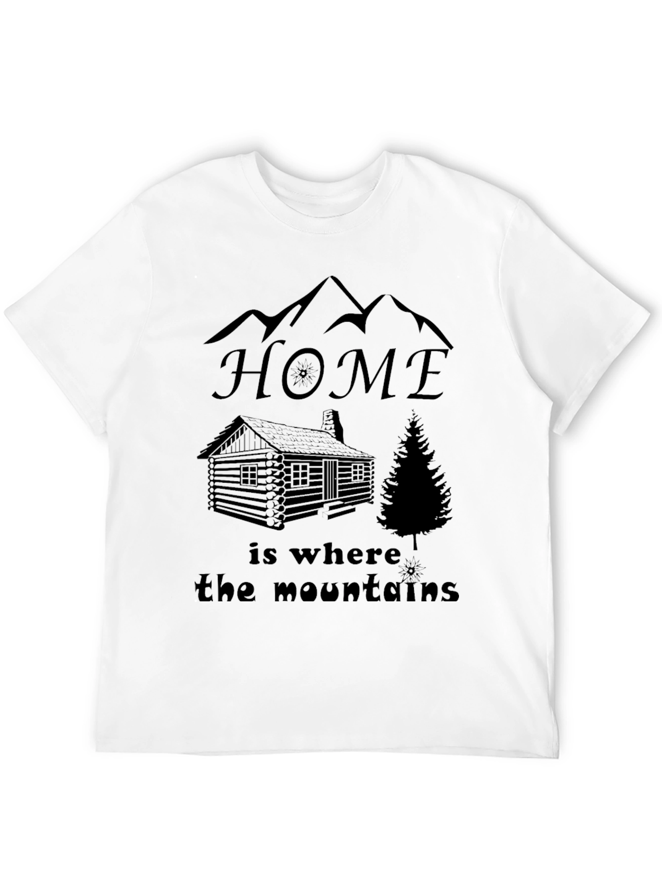 Home is Where the Mountains Are T-Shirt