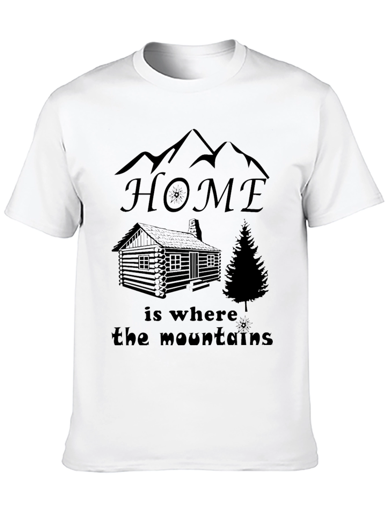 Home is Where the Mountains Are T-Shirt