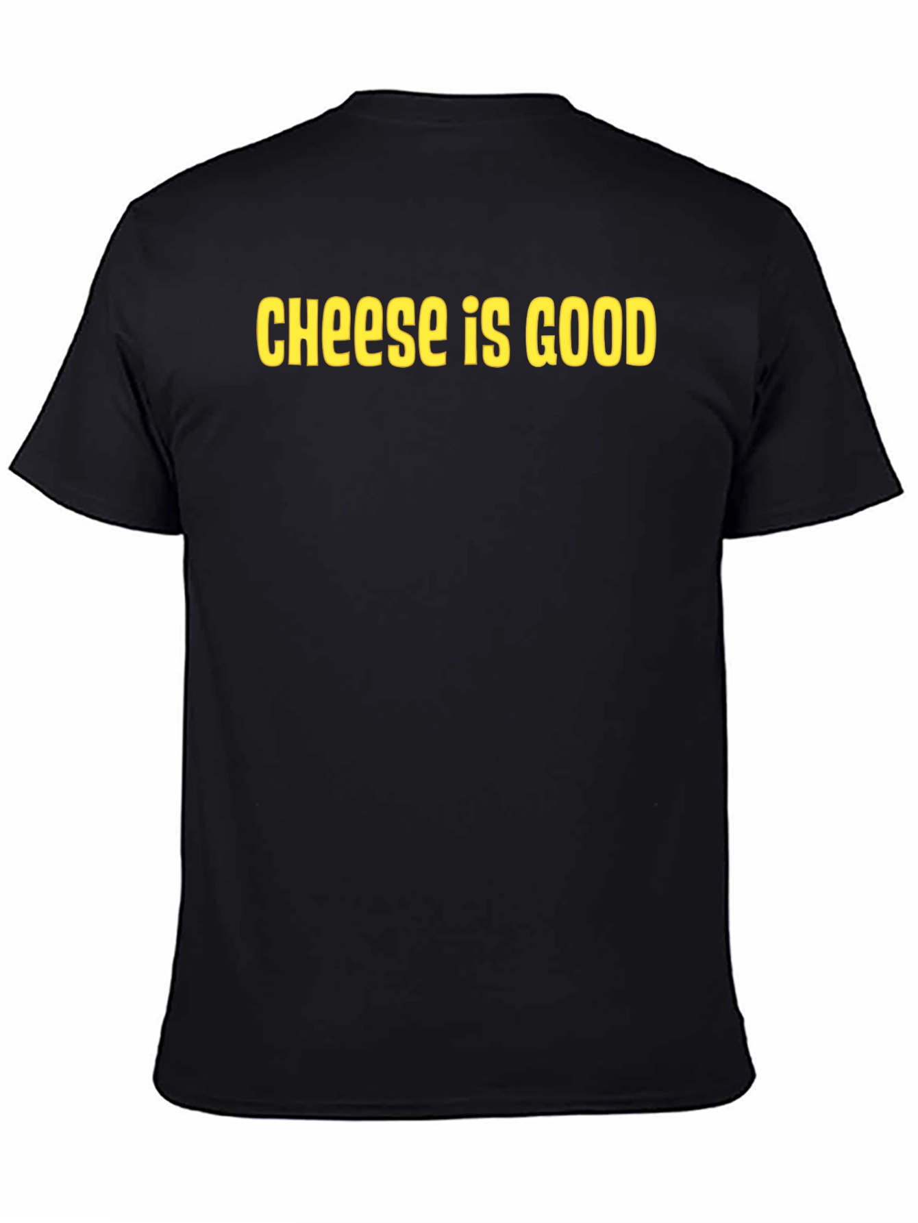 Cheese Is Good Black Crew Neck T-Shirt