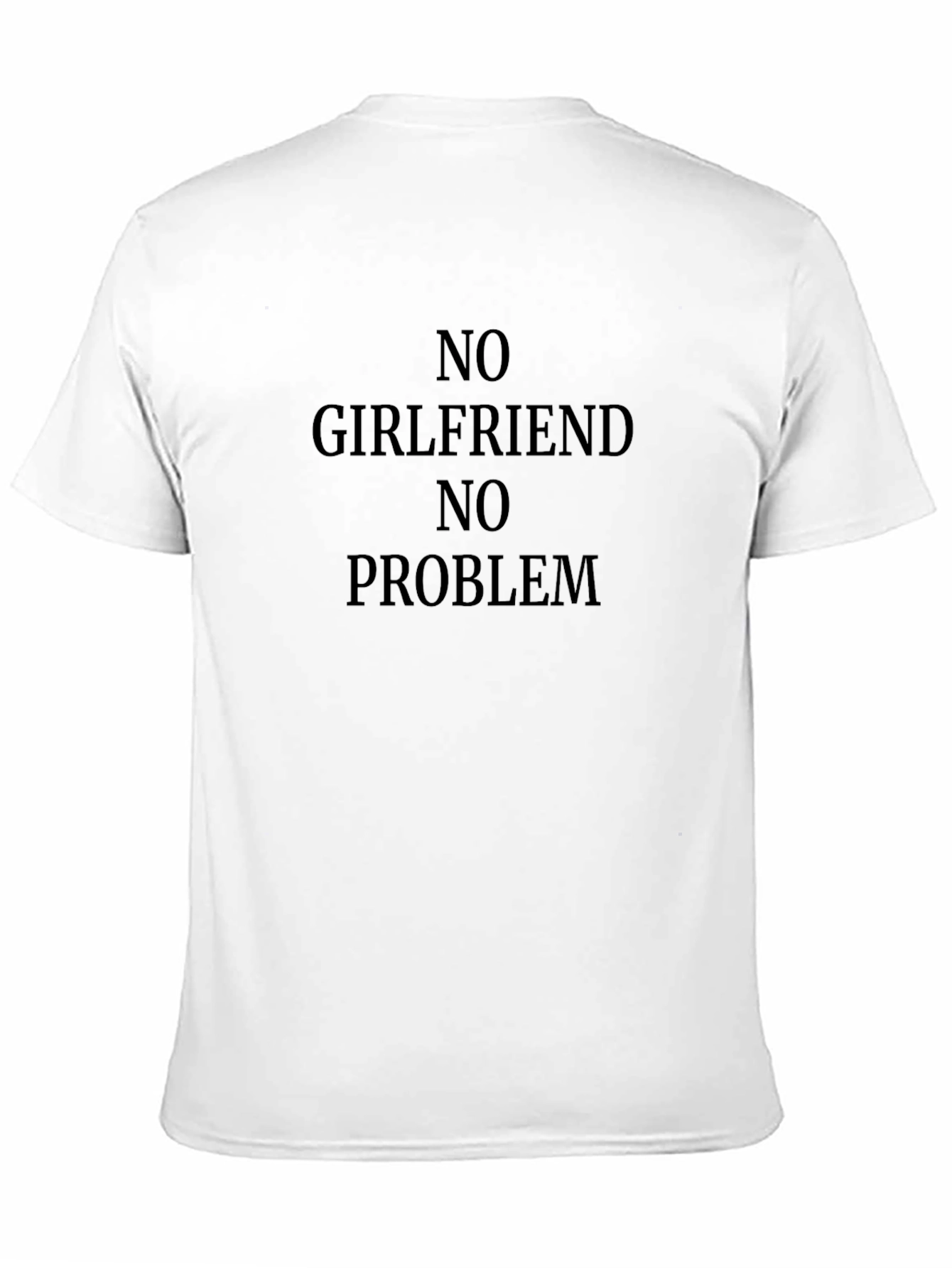 No Girlfriend No Problem Black T-Shirt