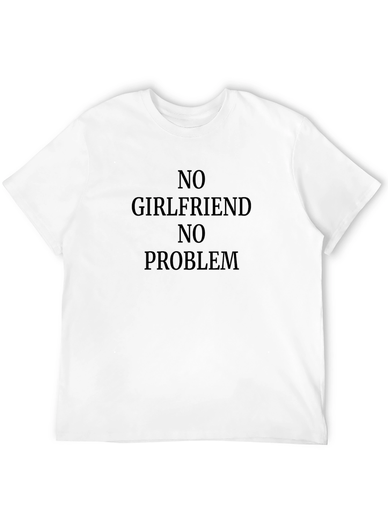 No Girlfriend No Problem Black T-Shirt