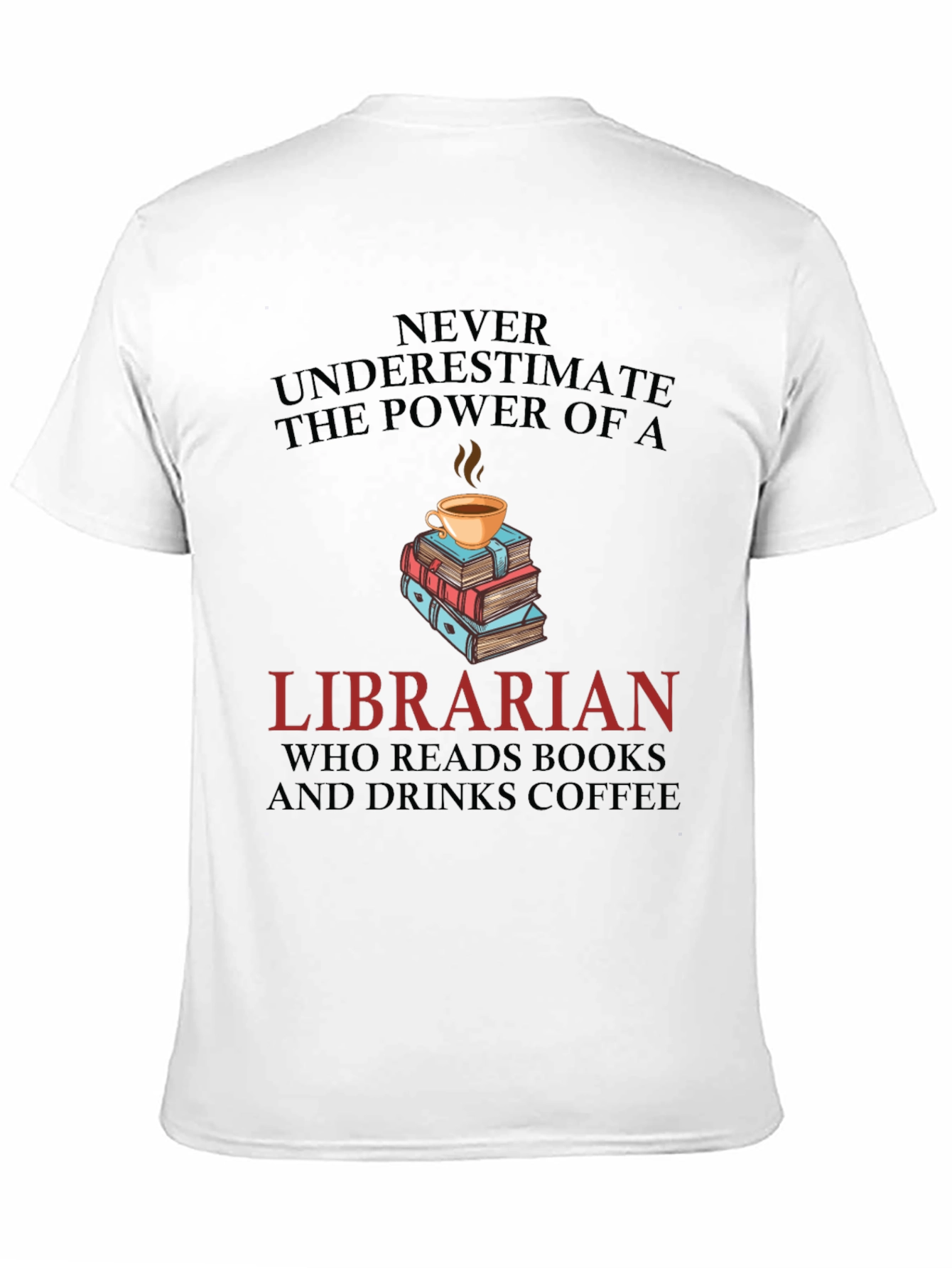 Librarian Reads Books & Drinks Coffee Graphic Tee