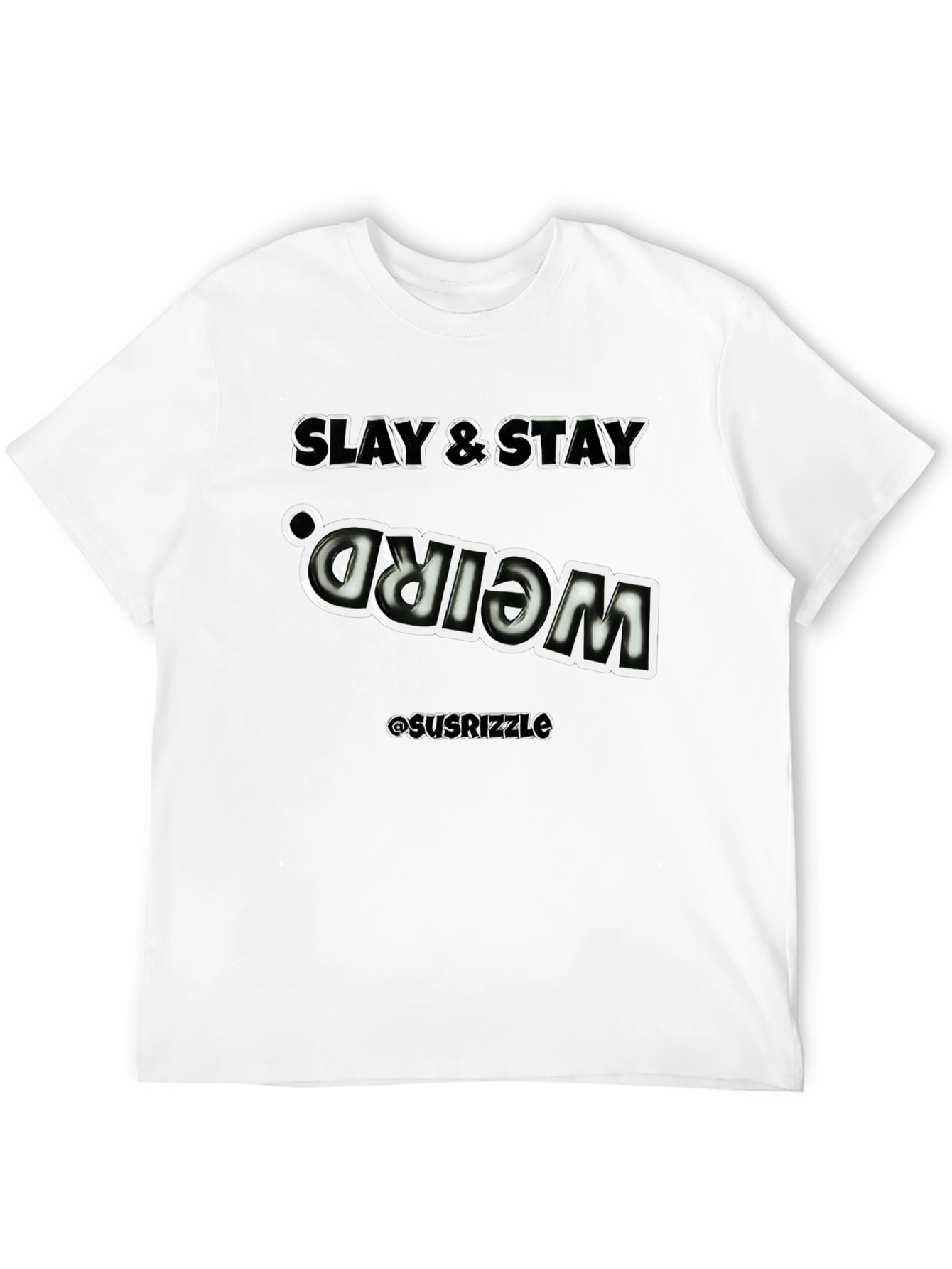 Slay & Stay Weird Graphic Tee