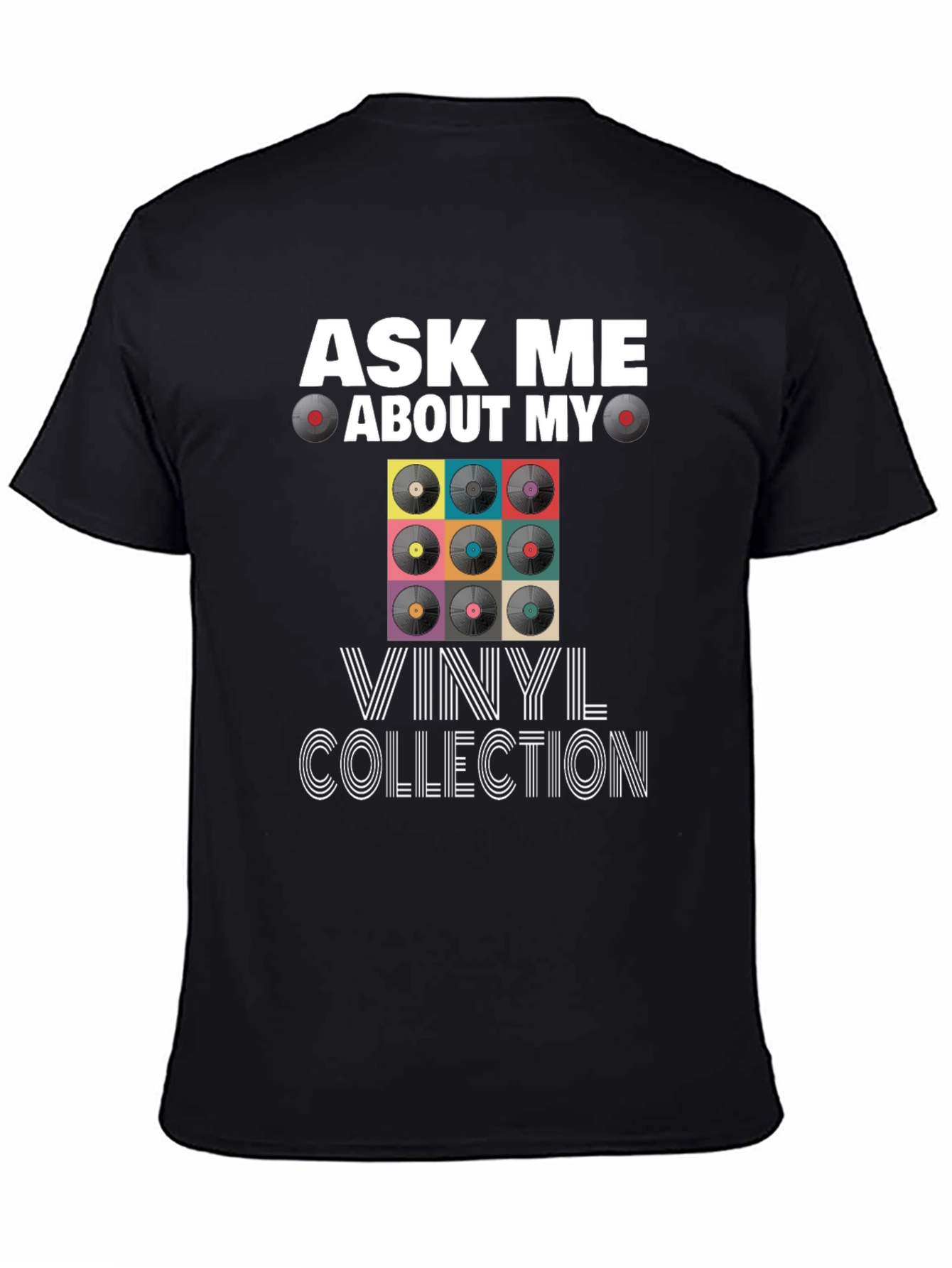 Ask Me About My Vinyl Collection T-Shirt